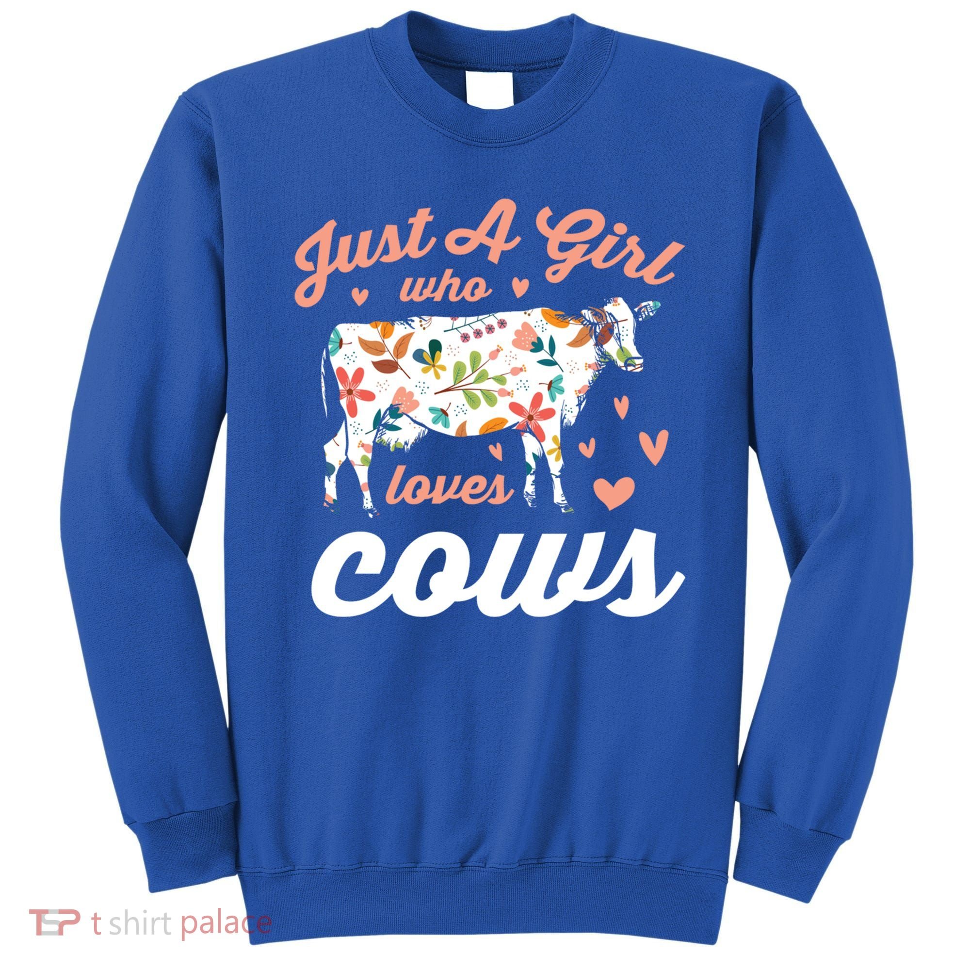 Just A Girl Who Loves Cows Gift Sweatshirt