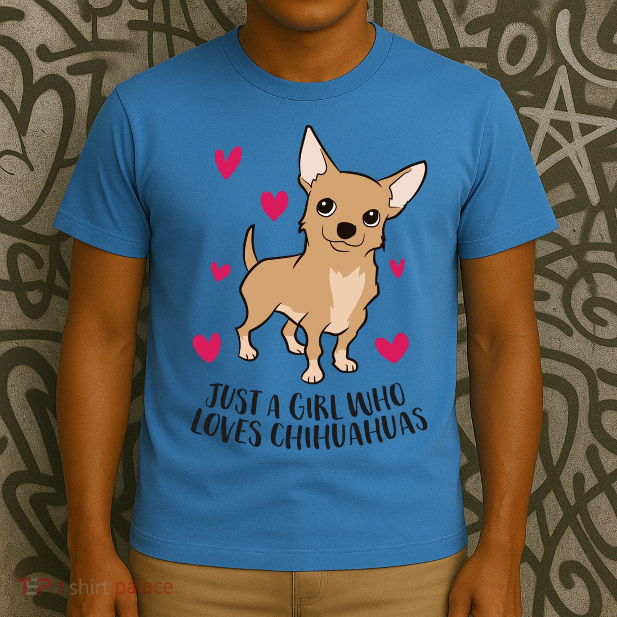 Just A Girl Who Loves Chihuahuas Cute Chihuahua Girl Gift T-Shirt