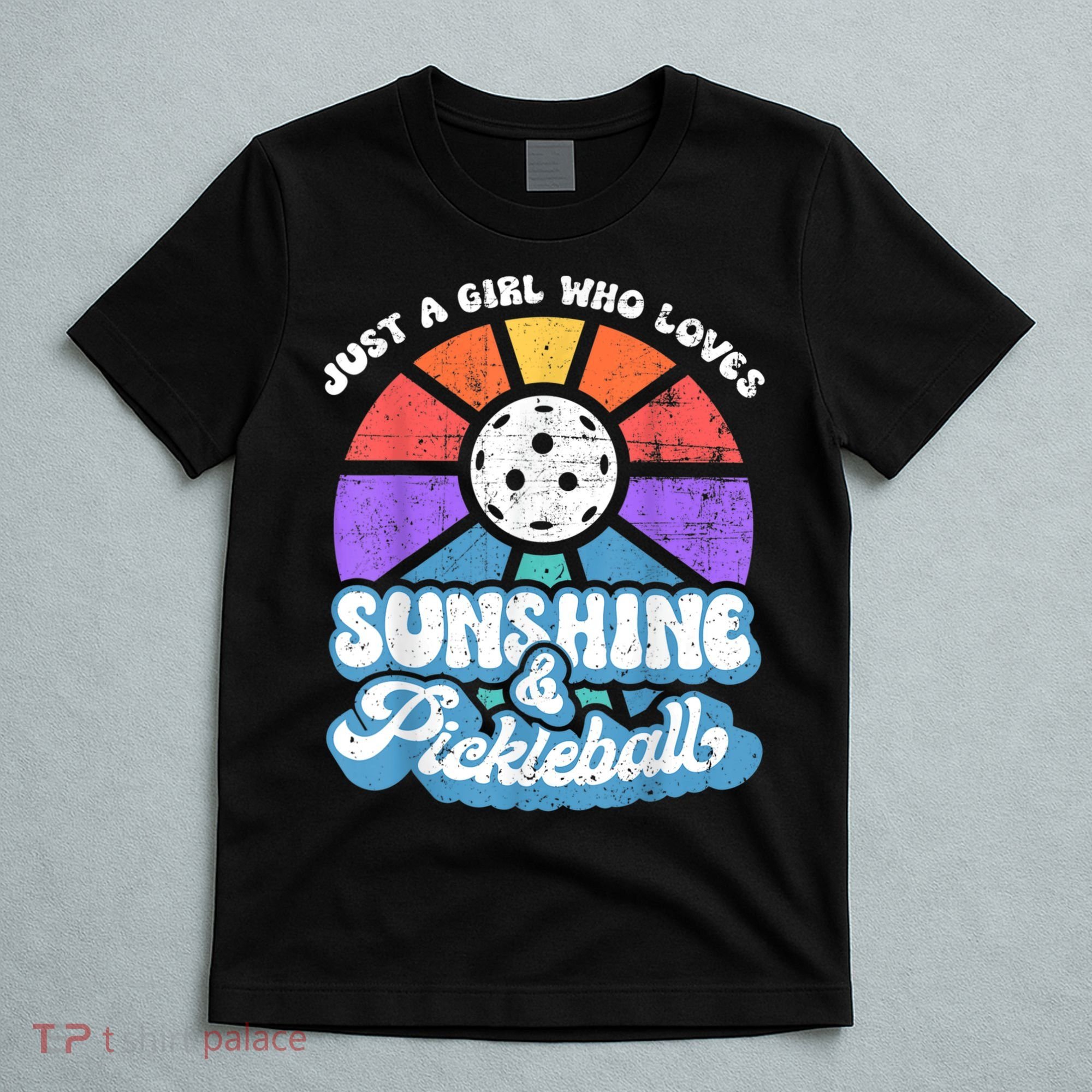 Just A Girl Who Loves Sunshine & Pickleball T-Shirt