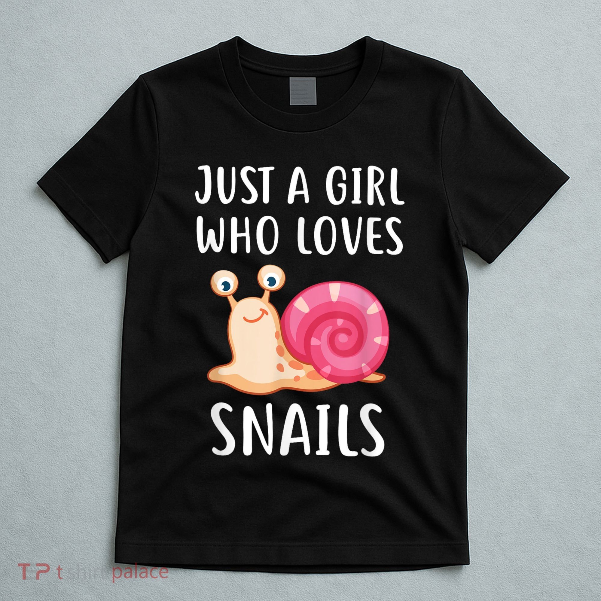 Just A Girl Who Loves Snails Cute Snail Girl T-Shirt