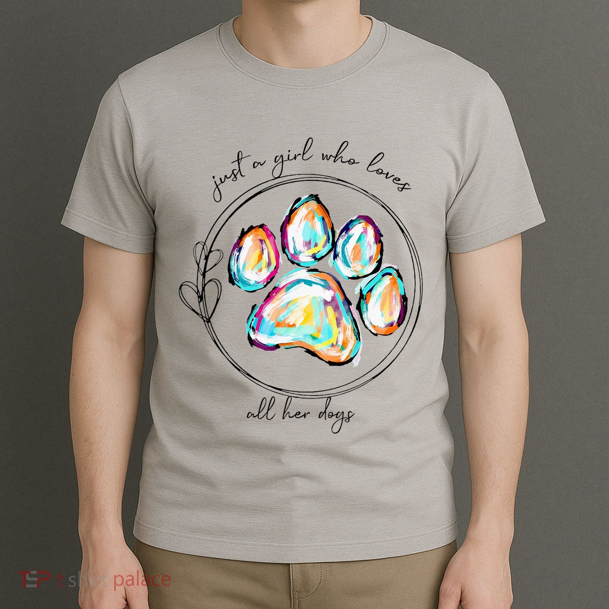 Just A Girl Who Loves All Her Dogs Dog Paw T-Shirt