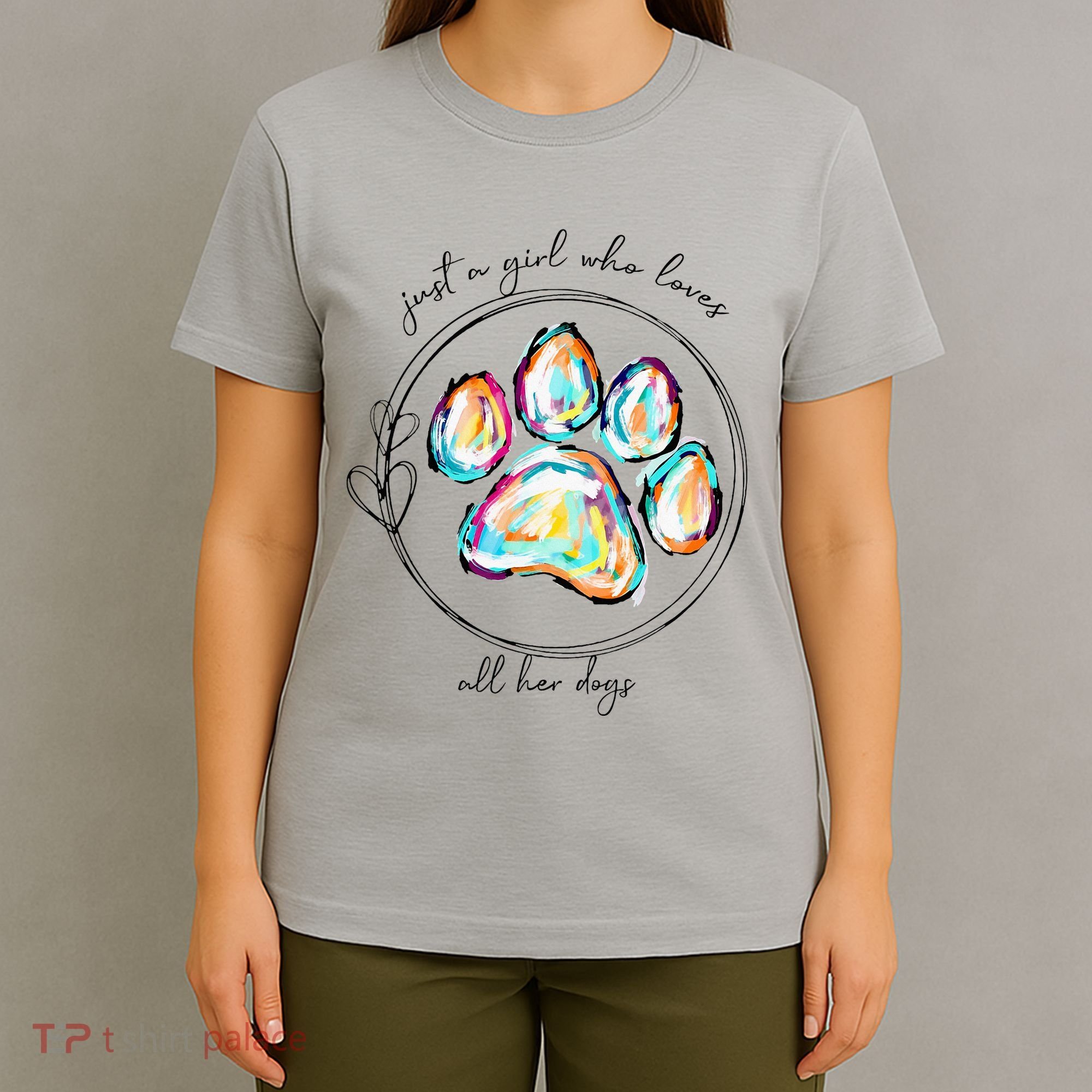 Just A Girl Who Loves All Her Dogs Dog Paw T-Shirt