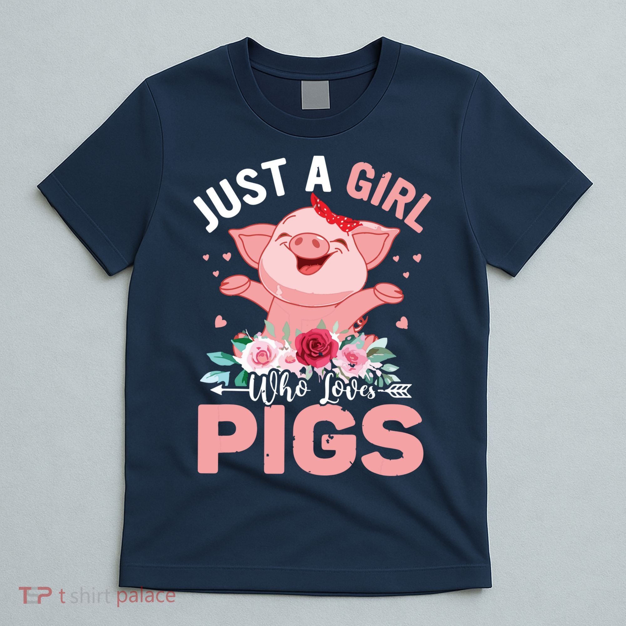 Just A Girl Who Loves Pigs T-Shirt