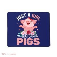 Just A Girl Who Loves Pigs Mousepad thumb 0