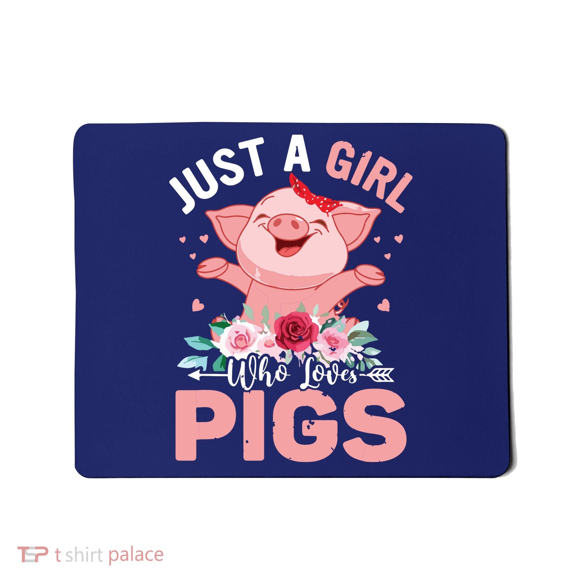 Just A Girl Who Loves Pigs Mousepad