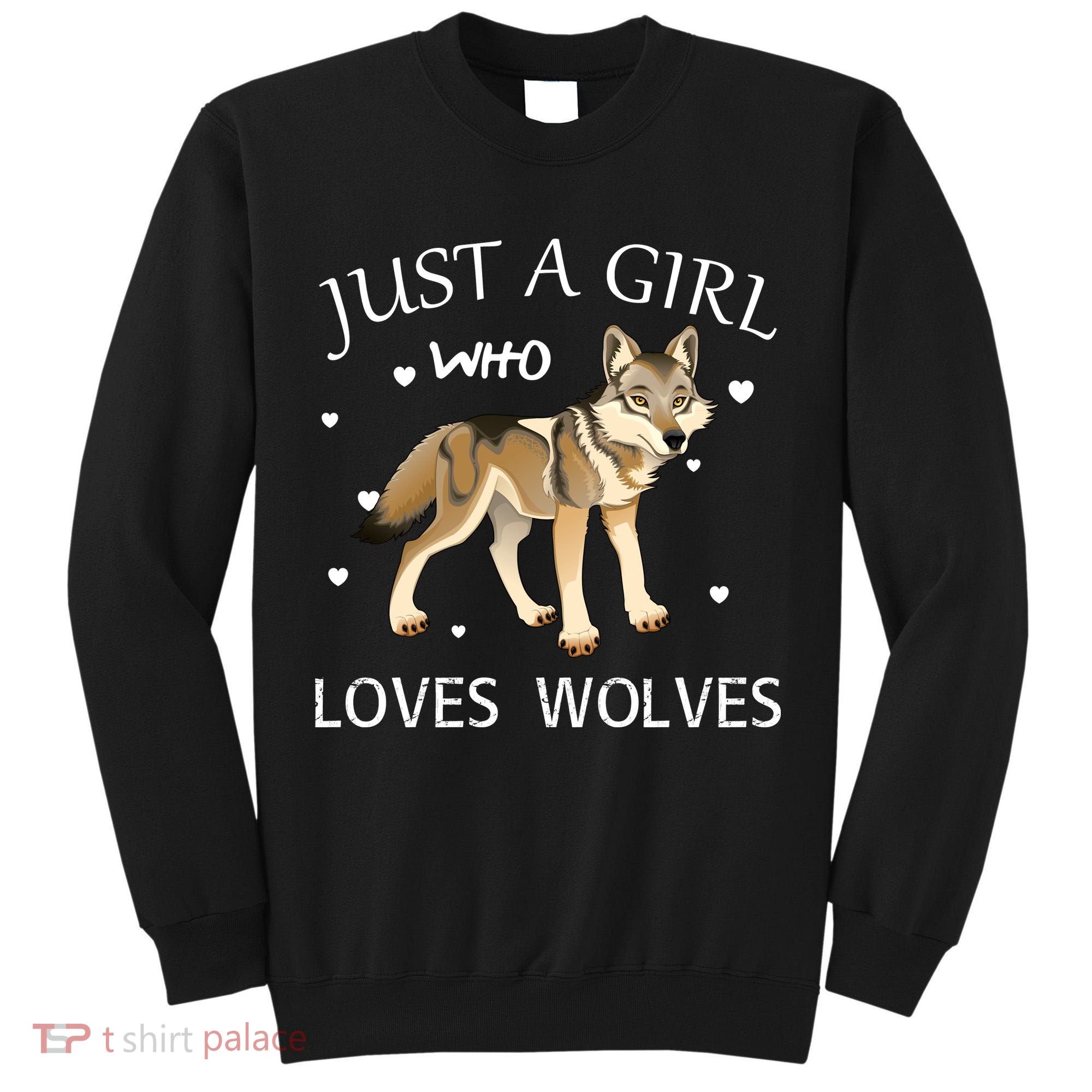 Just A Girl Who Loves Wolves Tall Sweatshirt