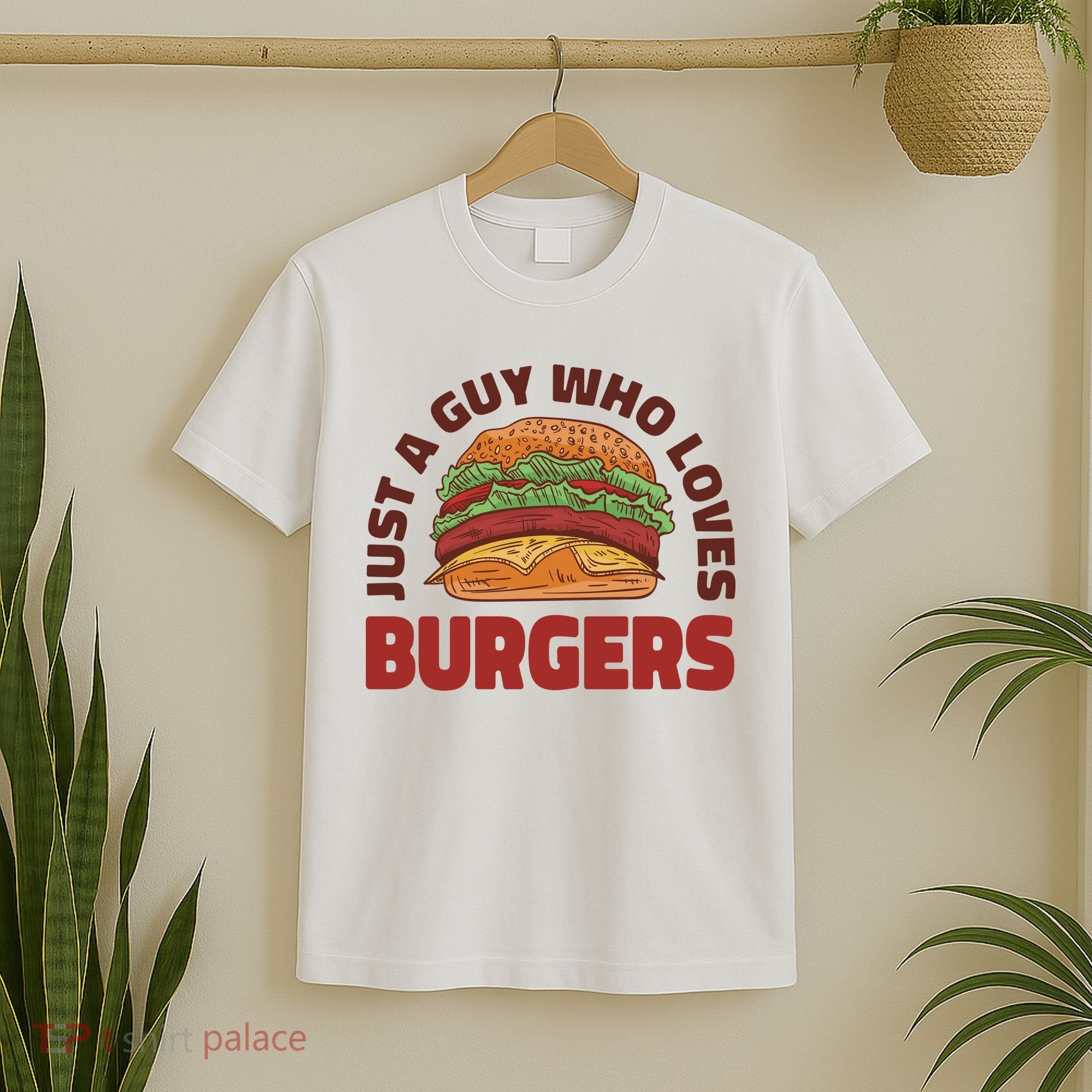 Just A Guy Who Loves Burgers T-Shirt