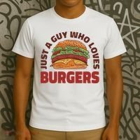 Just A Guy Who Loves Burgers T-Shirt thumb 3