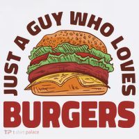 Just A Guy Who Loves Burgers T-Shirt thumb 7