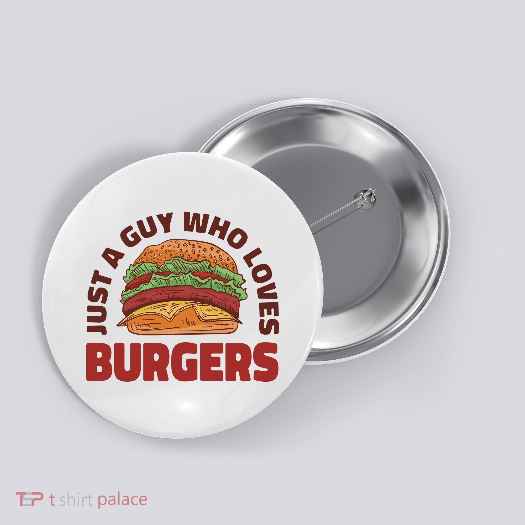 Just A Guy Who Loves Burgers Button