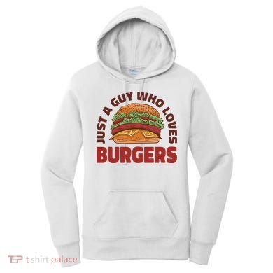Just A Guy Who Loves Burgers Women's Hoodie
