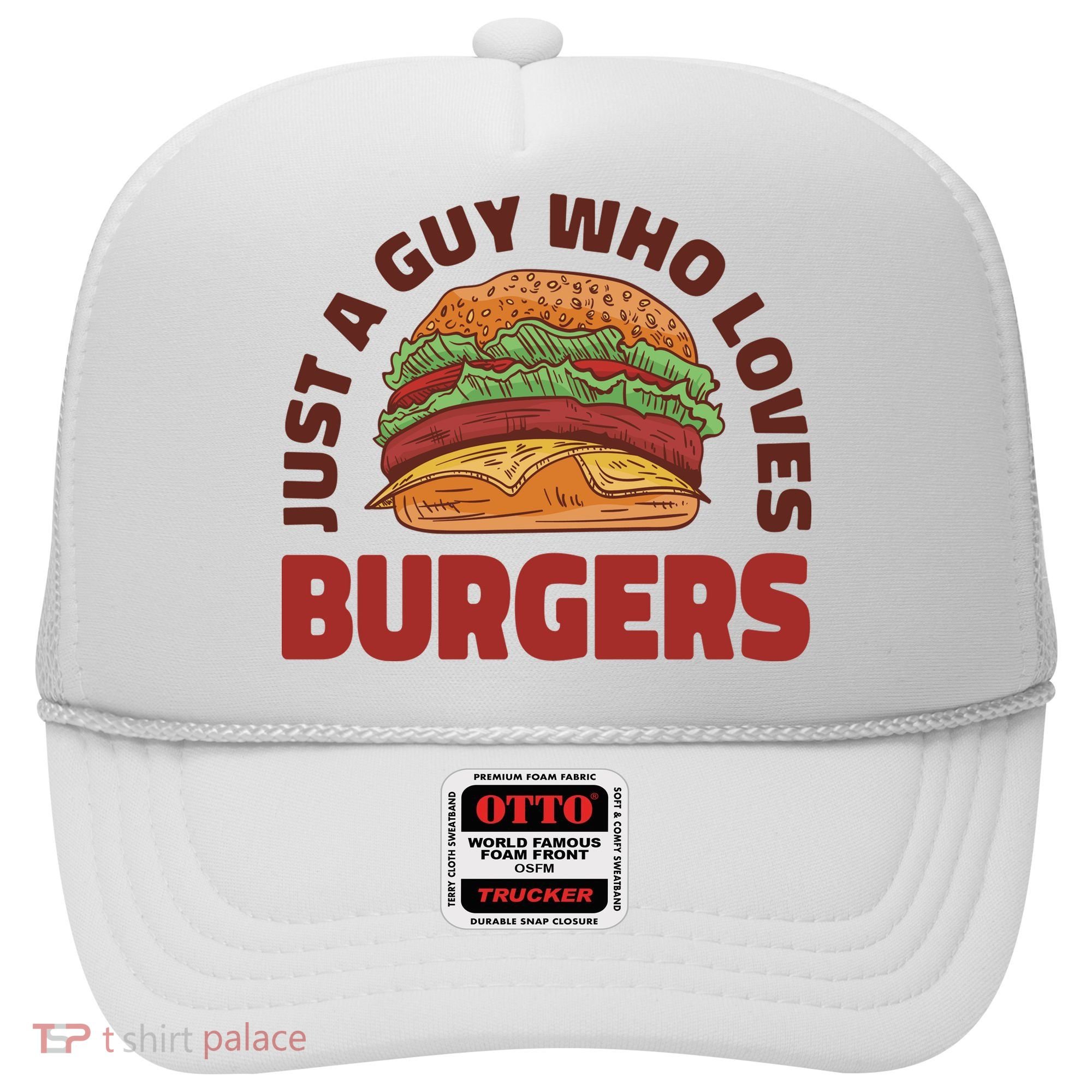 Just A Guy Who Loves Burgers Hat