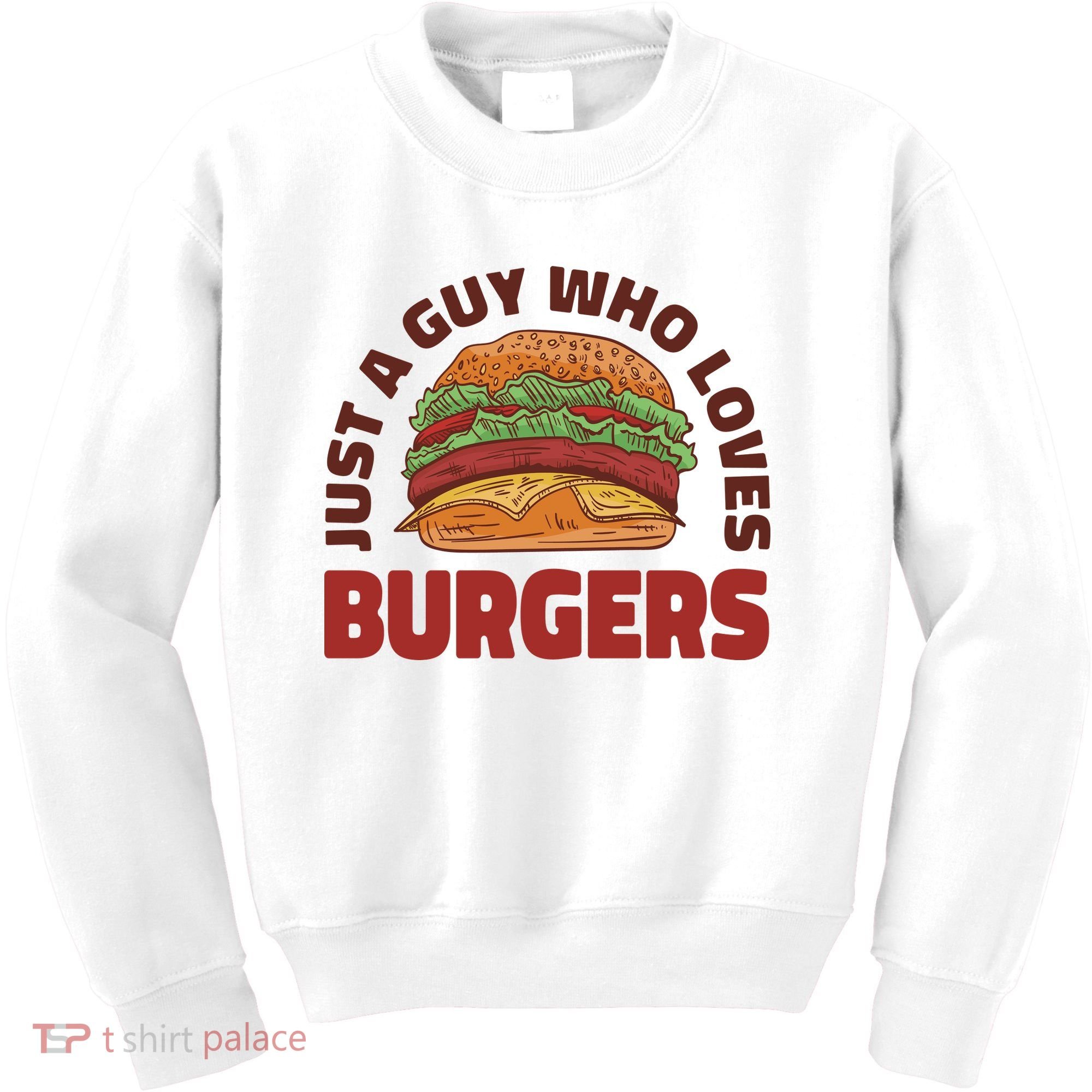 Just A Guy Who Loves Burgers Kids Sweatshirt