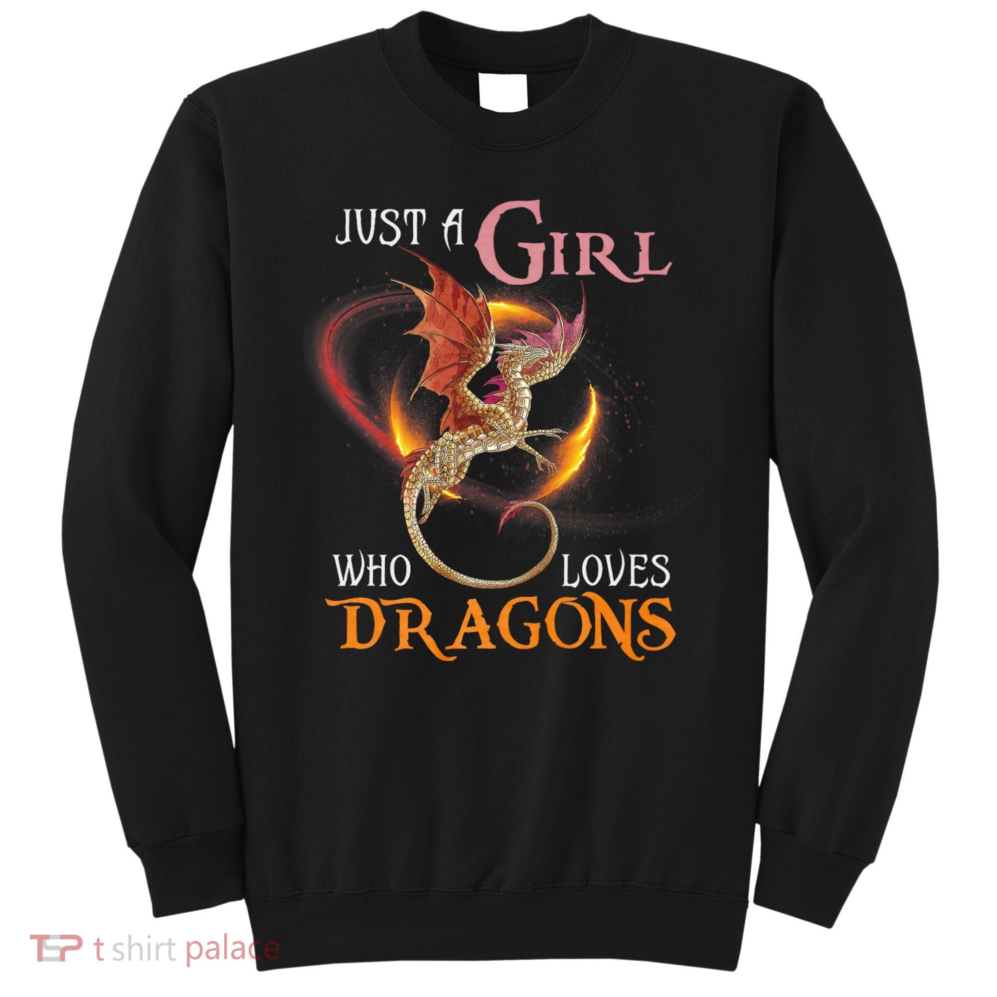 Just A Girl Who Loves Dragons Sweatshirt