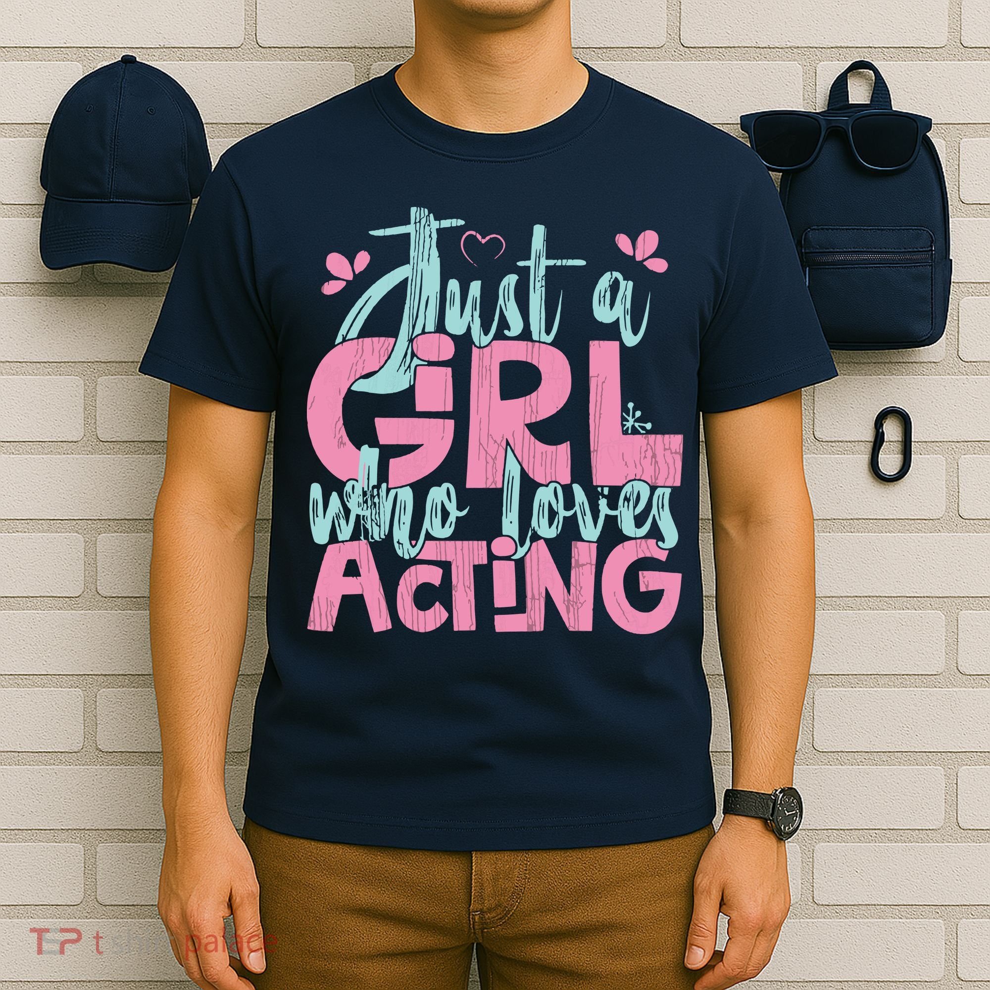 Just A Girl Who Loves Acting Gift T-Shirt