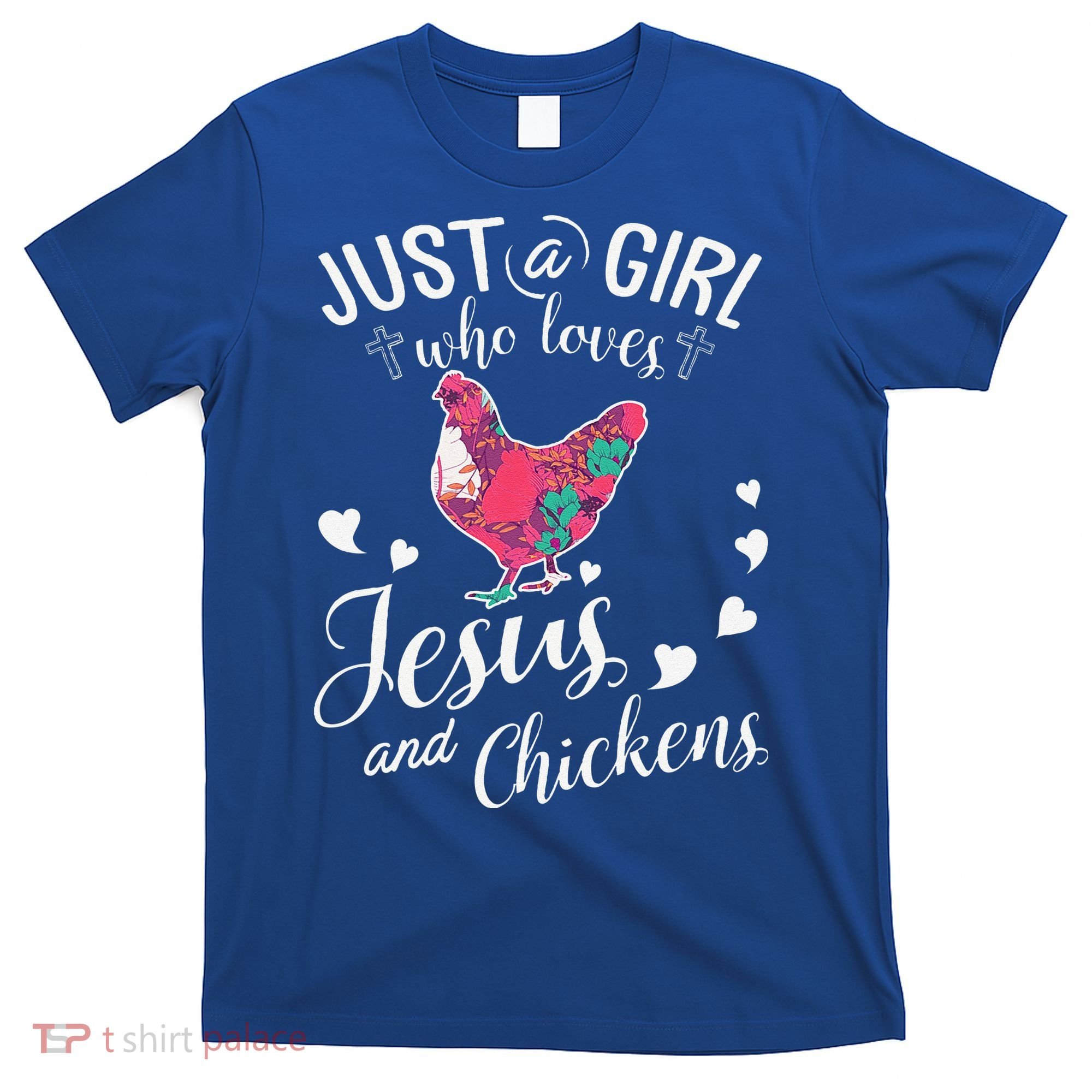 Just A Girl Who Loves Jesus And Chickens Farmer Lover T-Shirt