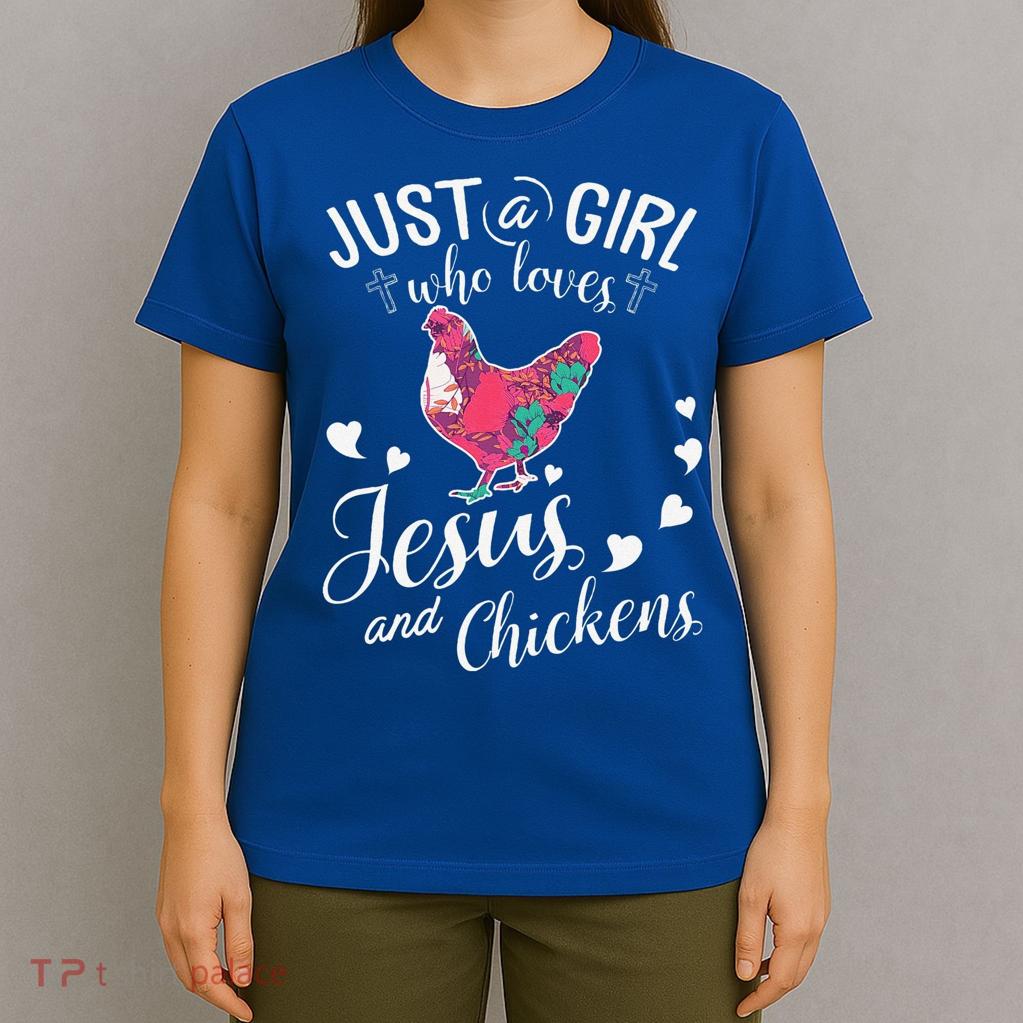 Just A Girl Who Loves Jesus And Chickens Farmer Lover T-Shirt