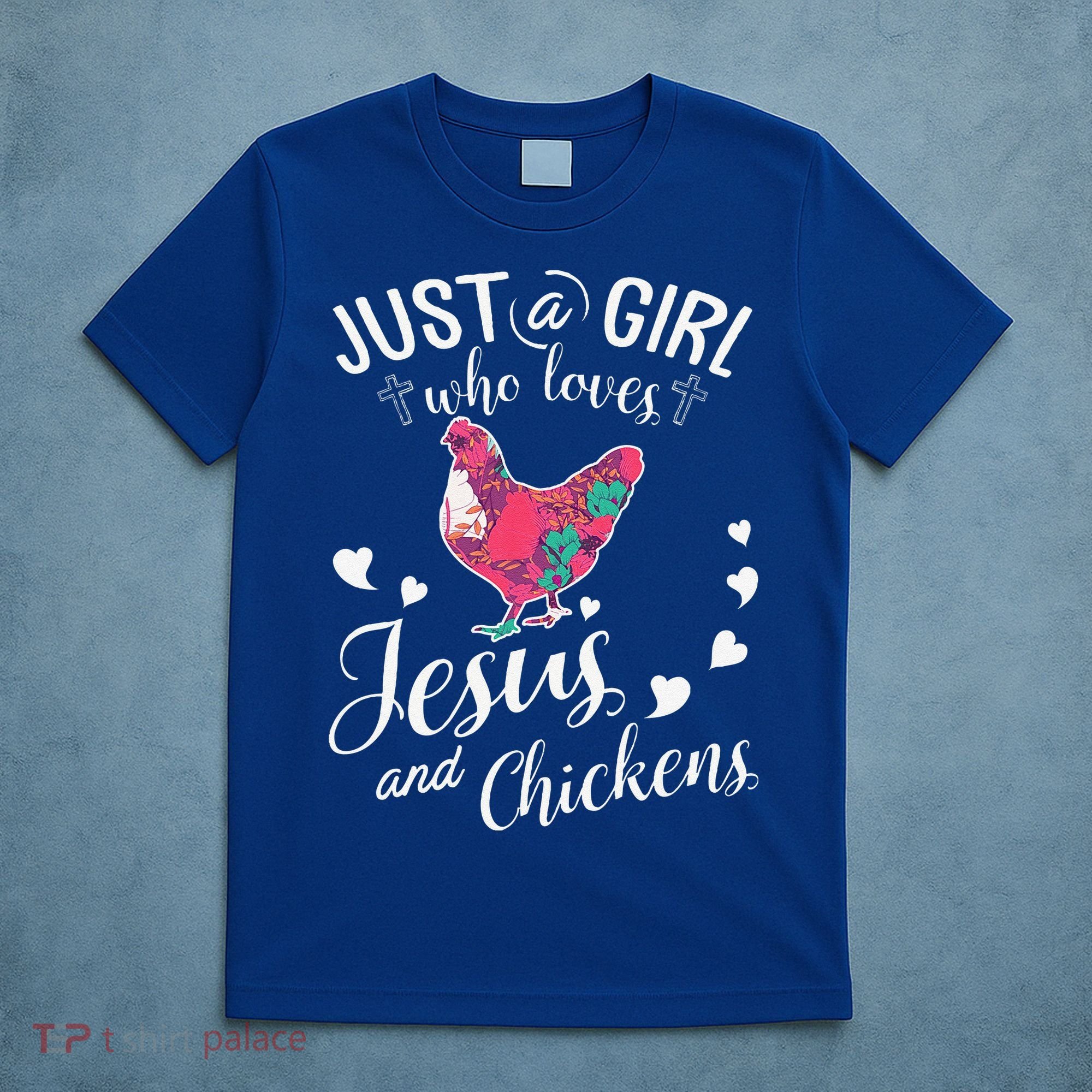 Just A Girl Who Loves Jesus And Chickens Farmer Lover T-Shirt