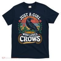 Just A Girl Who Loves Crows Quote Crow And Raven Lovers T-Shirt thumb 0