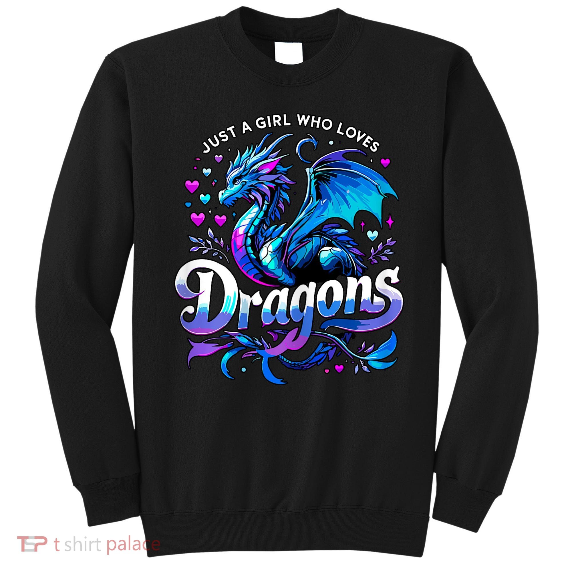 Just A Girl Who Loves Dragons Sweatshirt