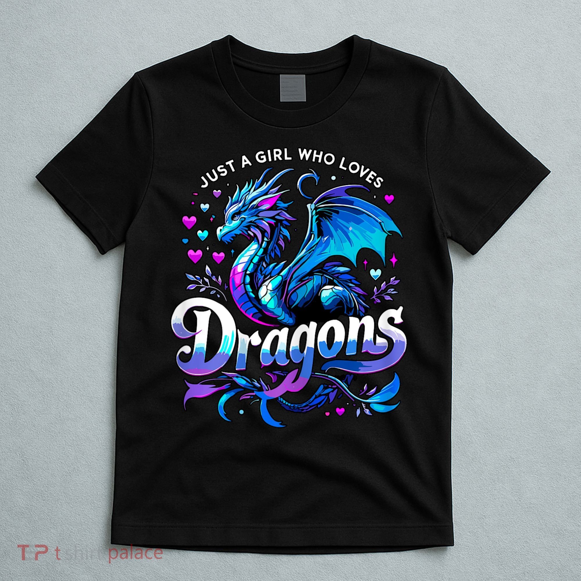 Just A Girl Who Loves Dragons T-Shirt