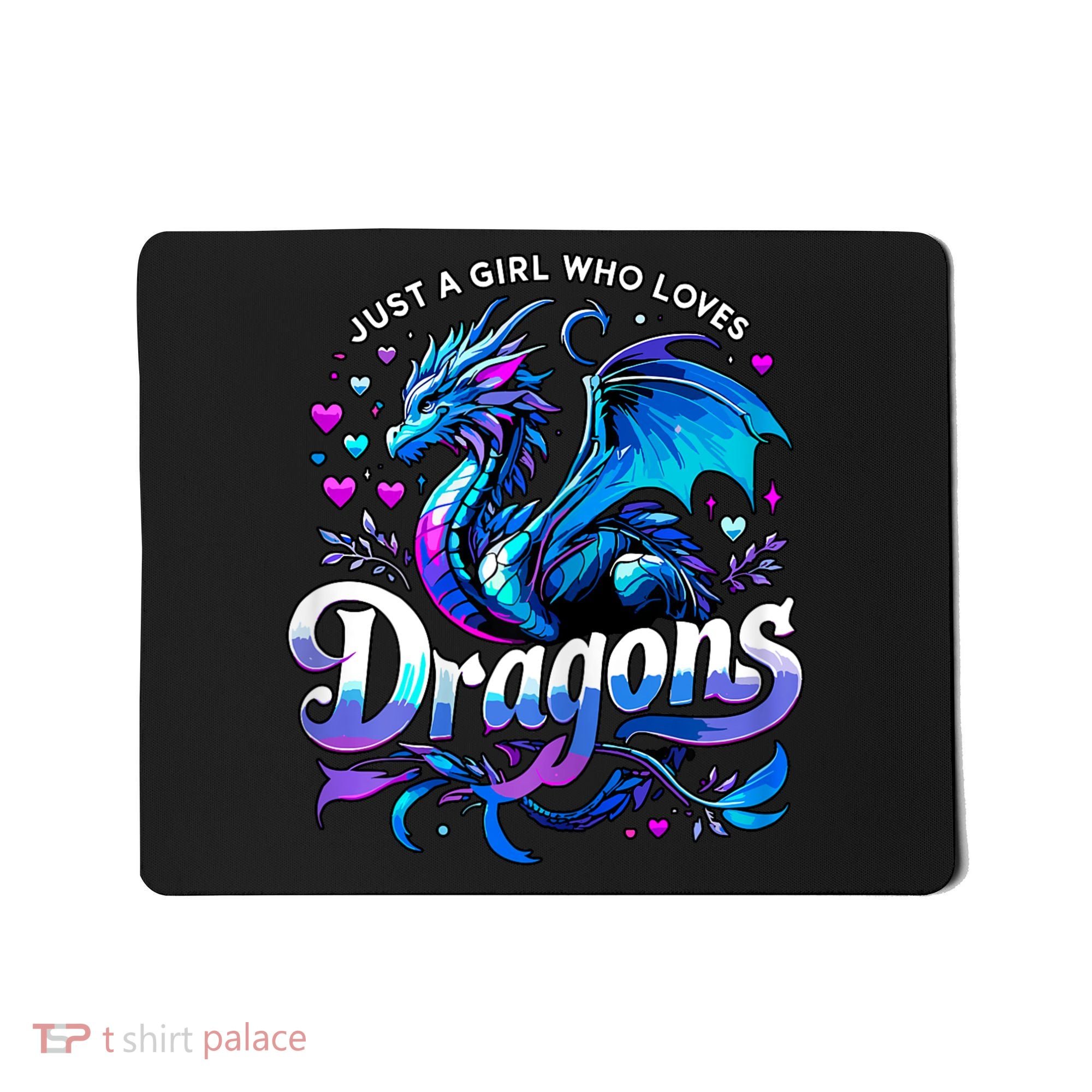 Just A Girl Who Loves Dragons Mousepad