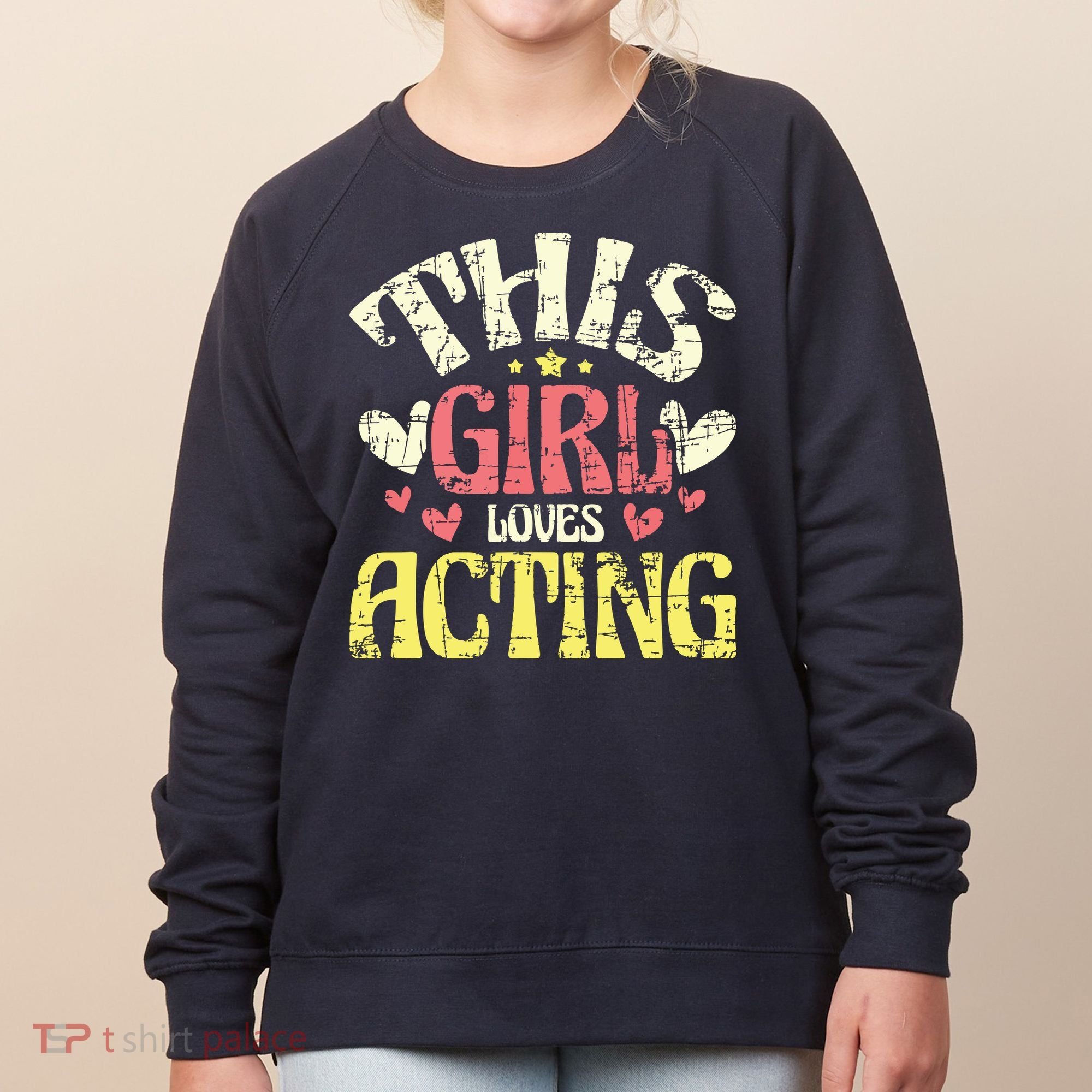 Just A Girl Who Loves Acting Gift Women's Sweatshirt