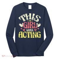 Just A Girl Who Loves Acting Gift Long Sleeve Shirt thumb 0