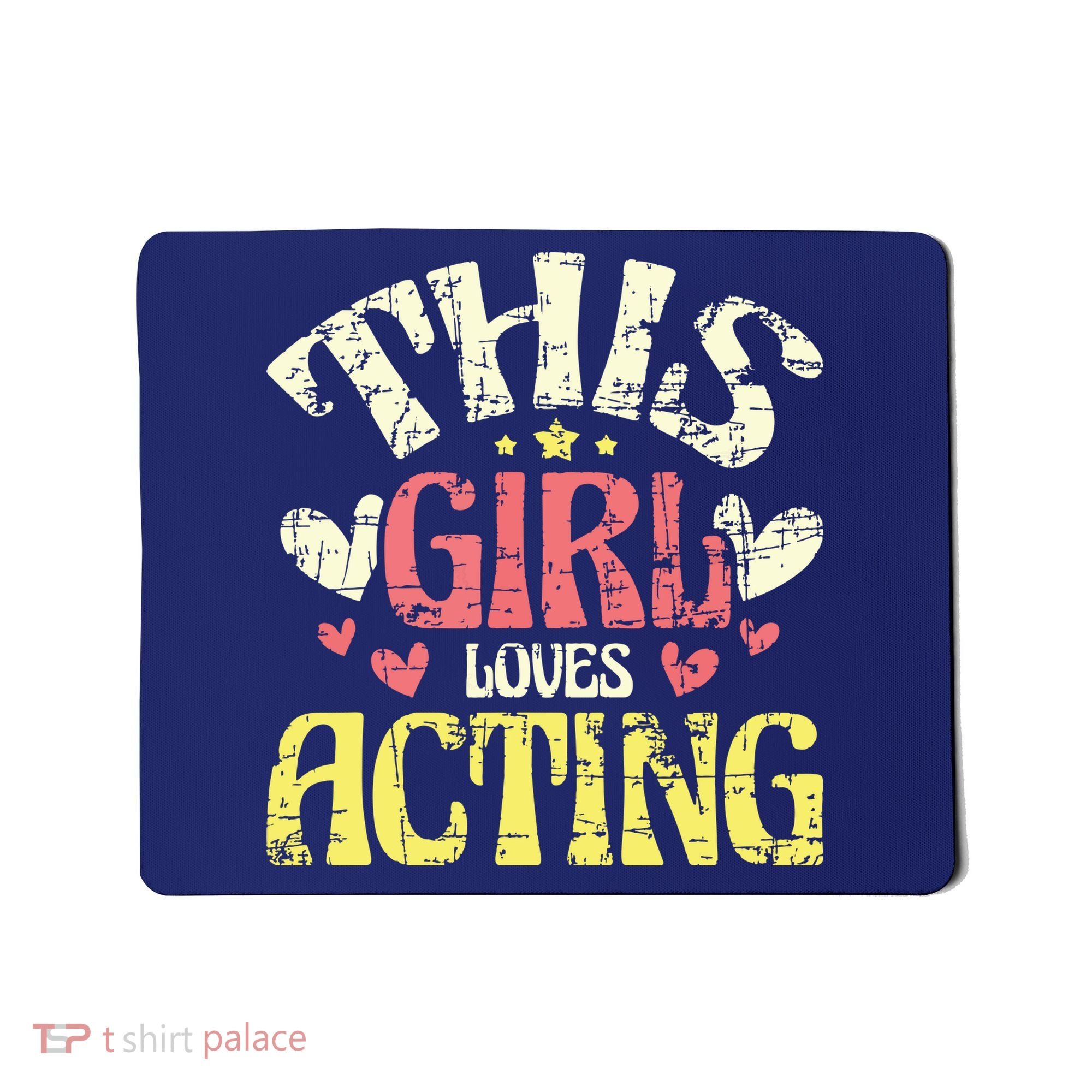 Just A Girl Who Loves Acting Gift Mousepad