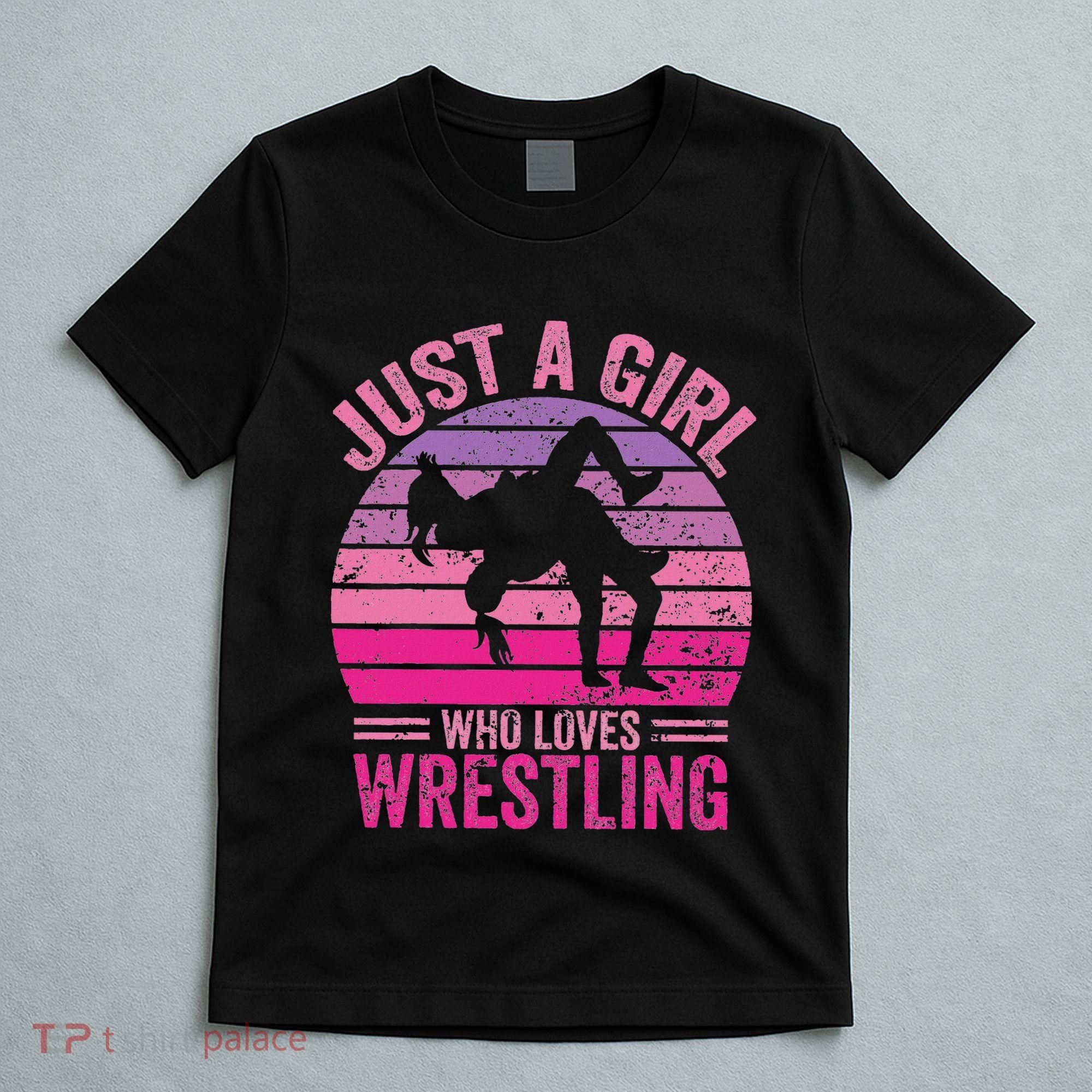 Just A Girl Who Loves Wrestling Funny Wrestle Lover Wrestler T-Shirt