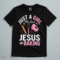 Just A Girl Who Loves Jesus And Baking Bake Cake Cookie T-Shirt thumb 5