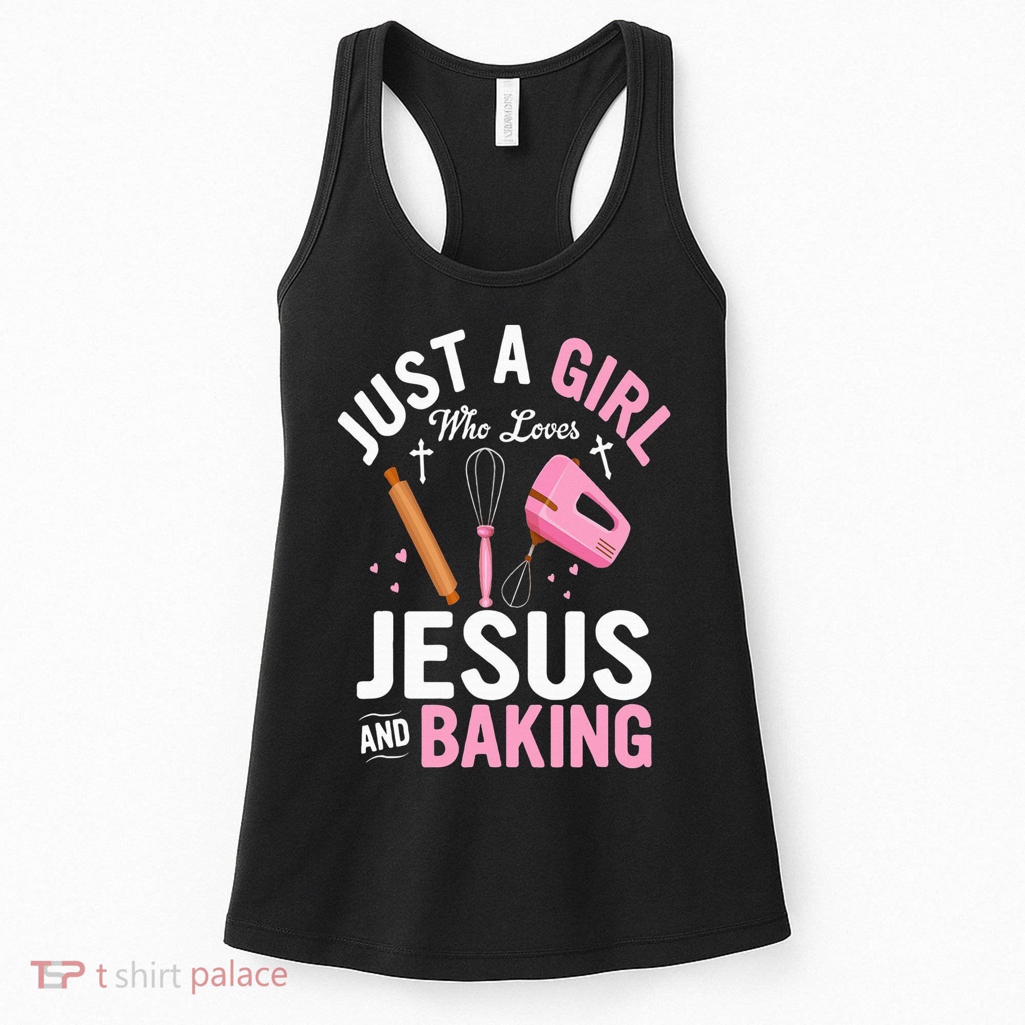 Just A Girl Who Loves Jesus And Baking Bake Cake Cookie Women's Tank Top