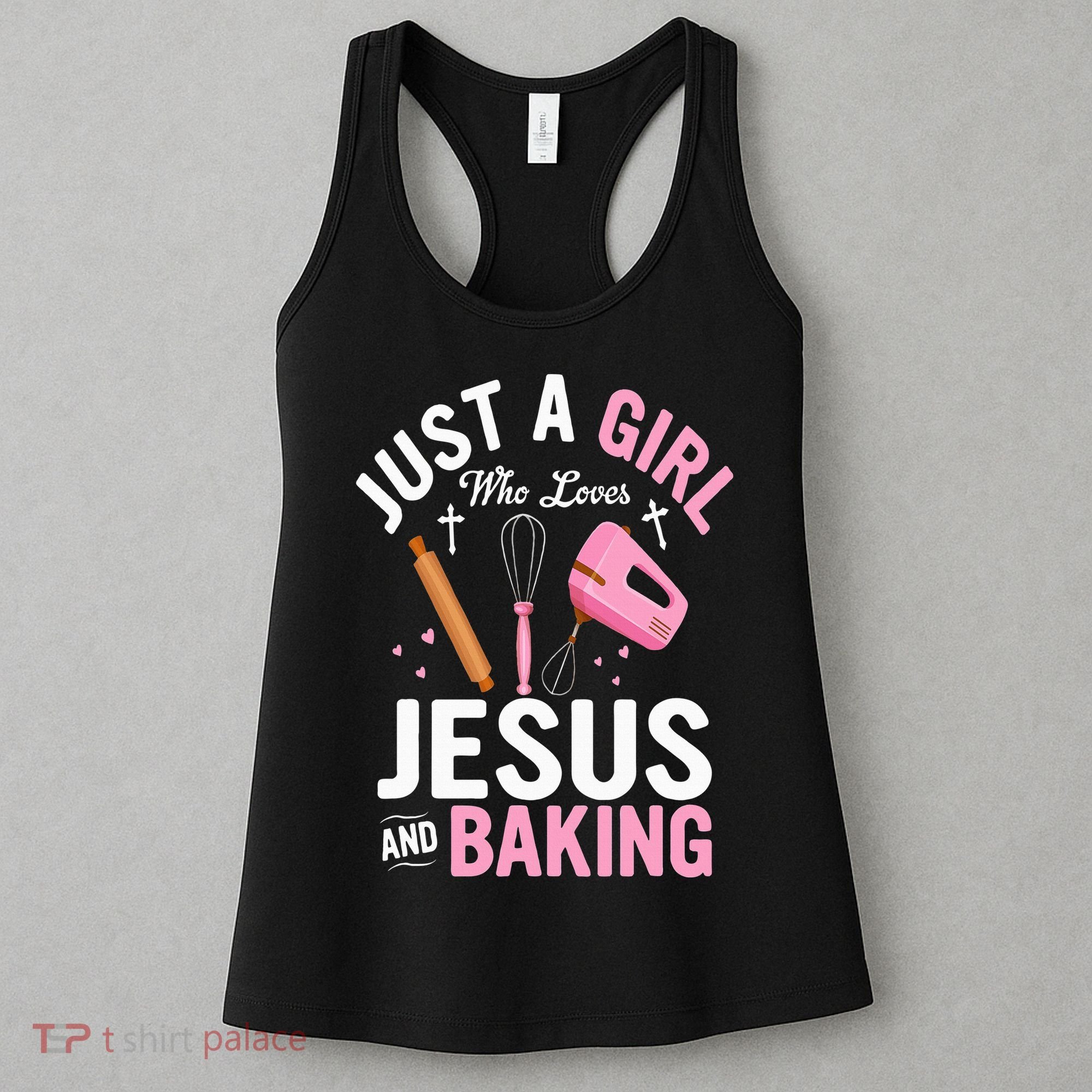 Just A Girl Who Loves Jesus And Baking Bake Cake Cookie Women's Tank Top