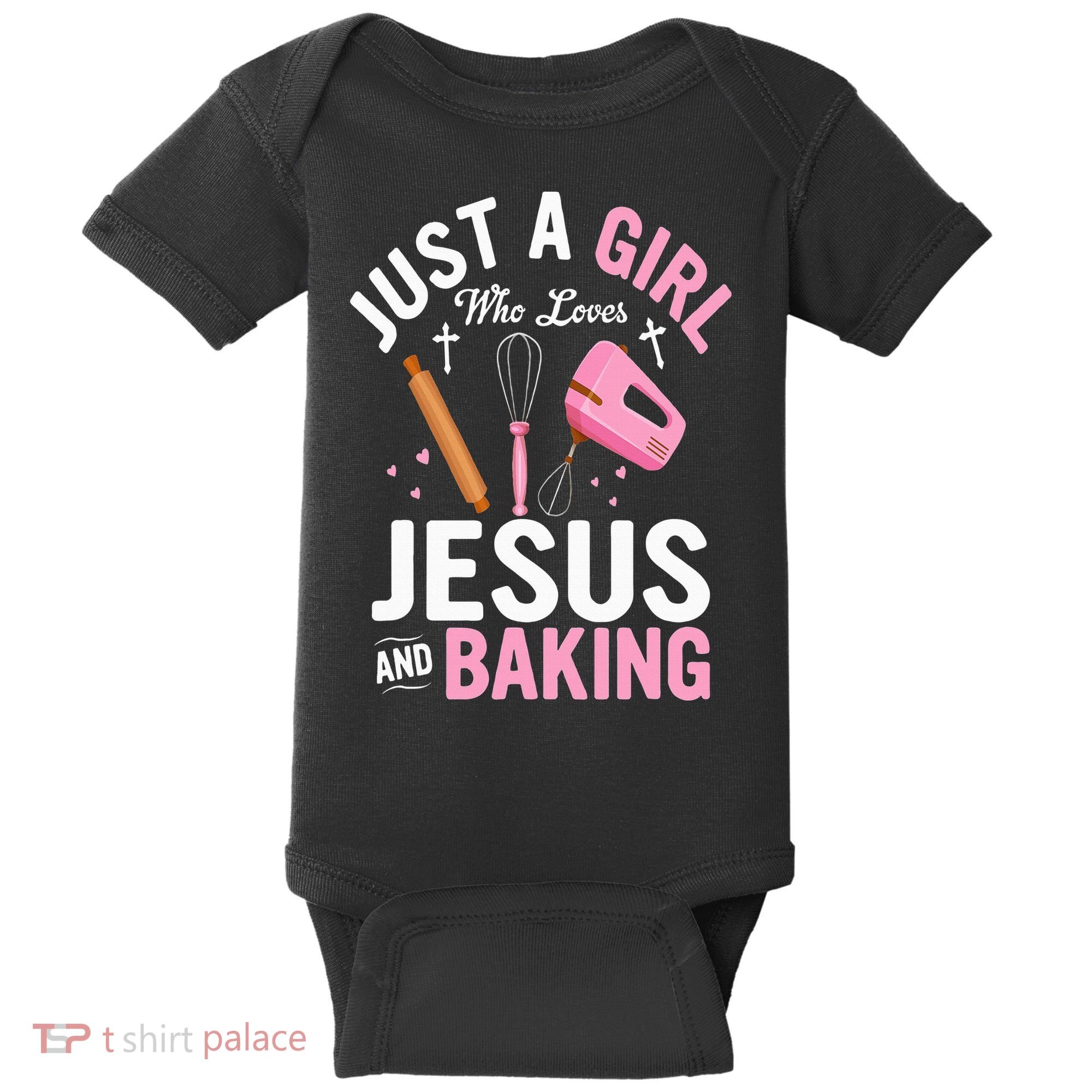 Just A Girl Who Loves Jesus And Baking Bake Cake Cookie Baby Bodysuit