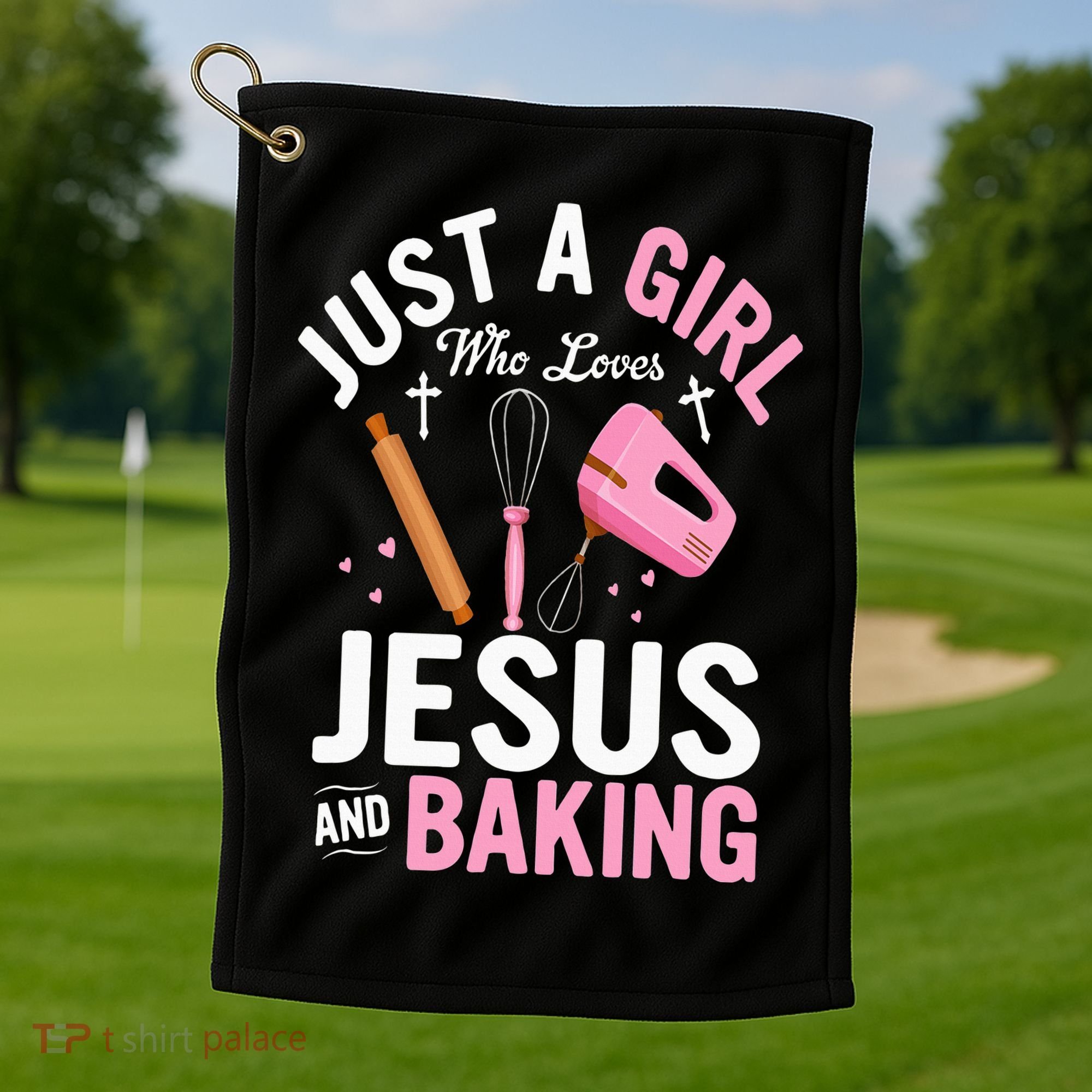 Just A Girl Who Loves Jesus And Baking Bake Cake Cookie Golf Towel
