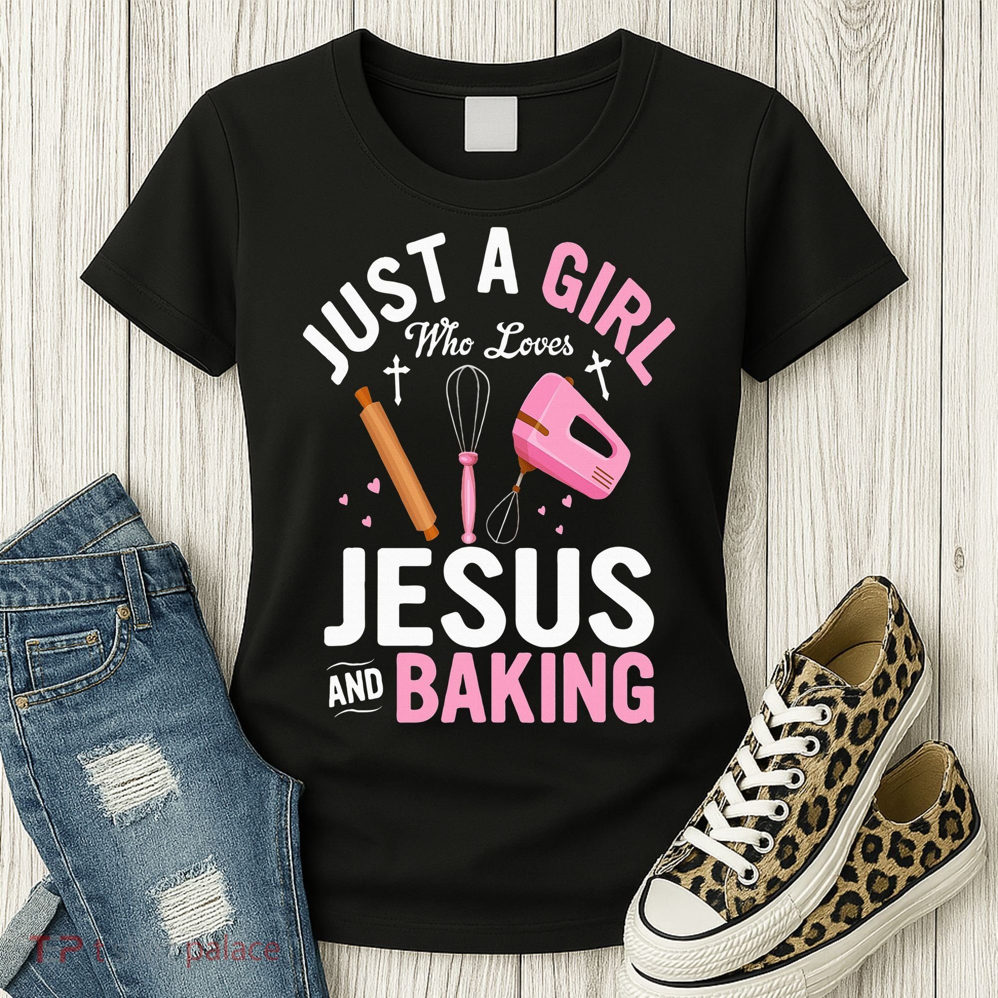 Just A Girl Who Loves Jesus And Baking Bake Cake Cookie Women's T-Shirt