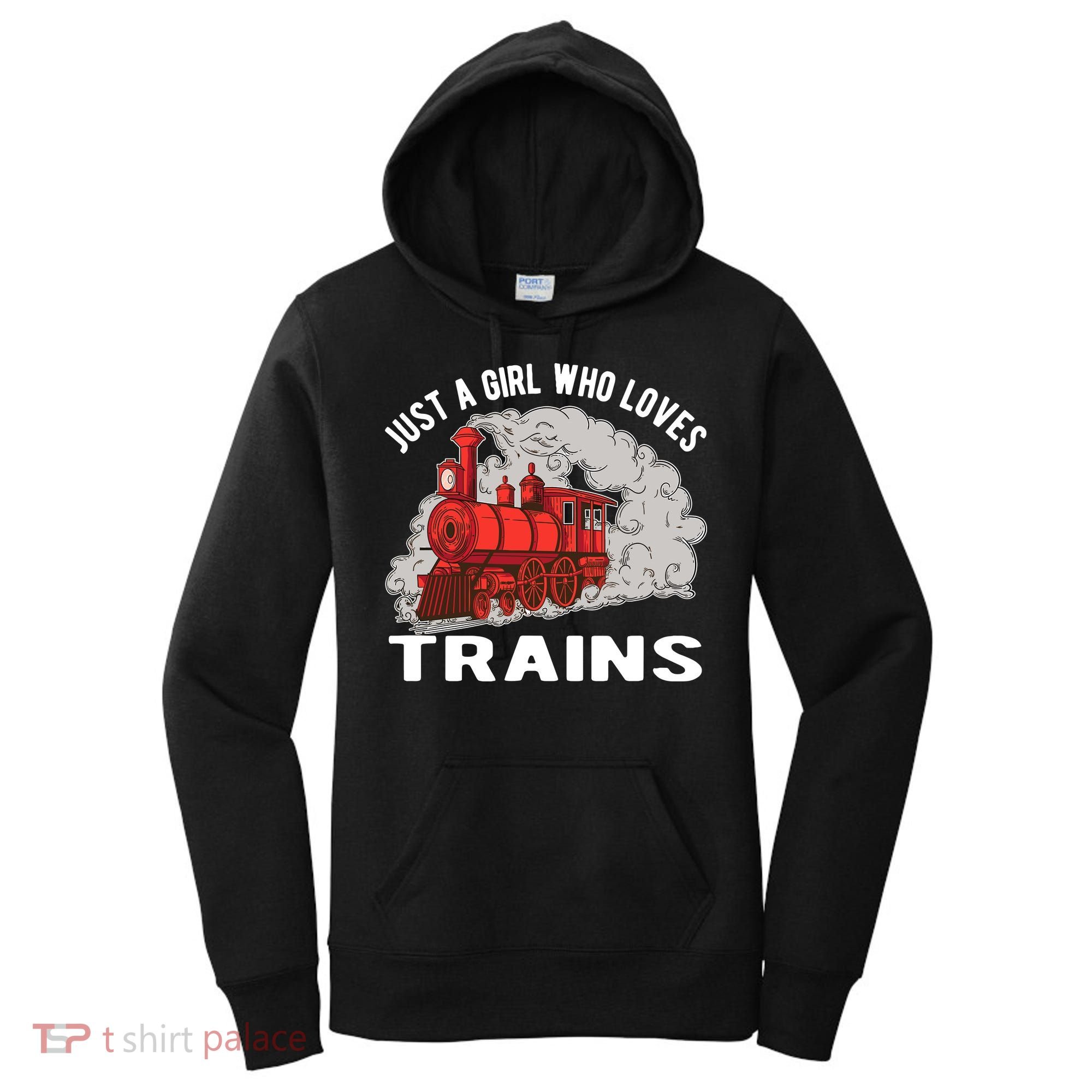 Just A Girl Who Loves Trains Women's Hoodie