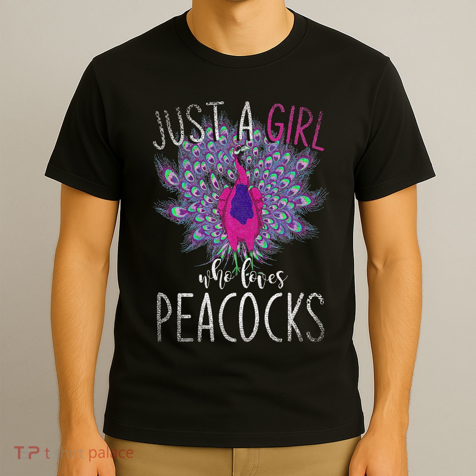 Just A Girl Who Loves Peacocks Zoo Animal Bird Women Peacock T-Shirt