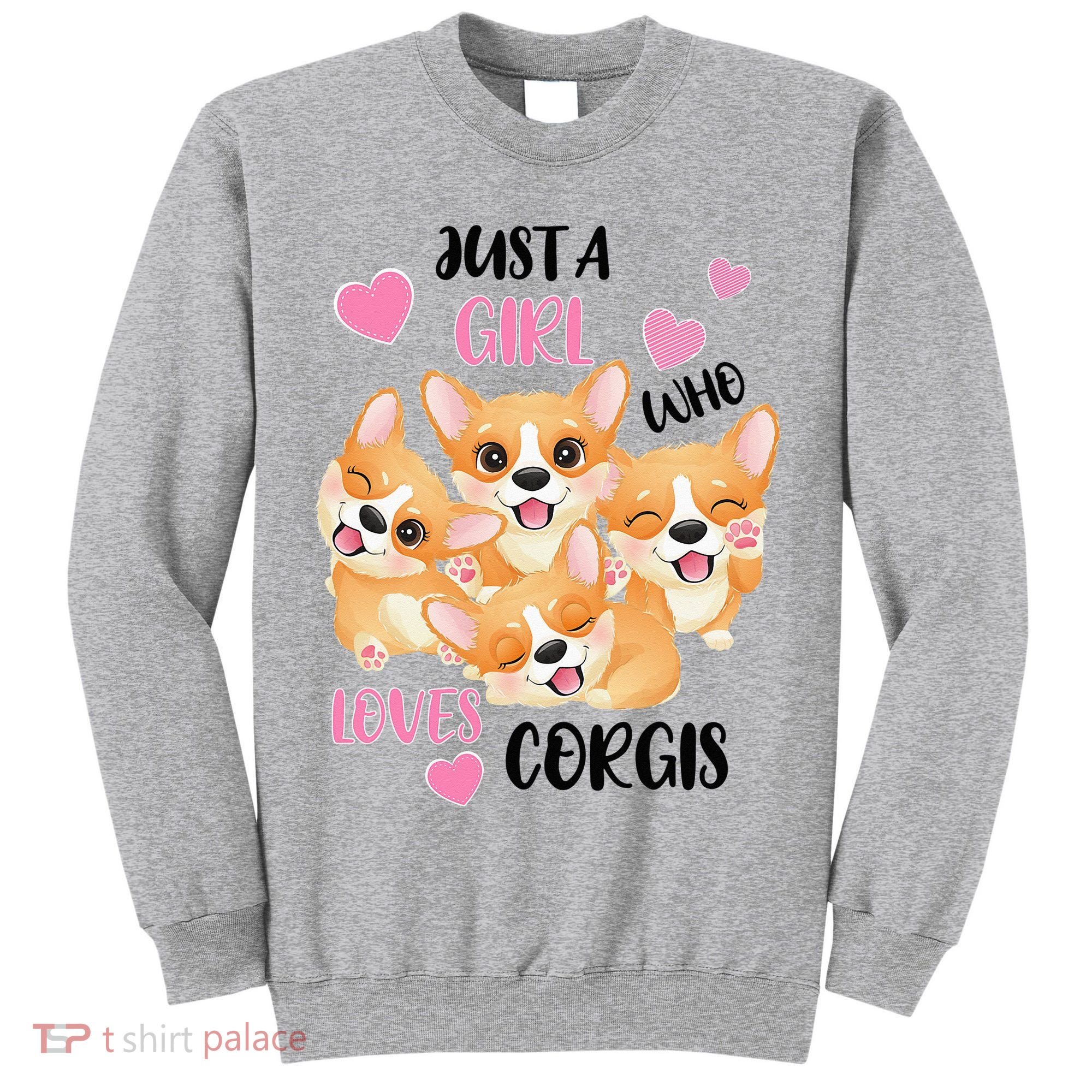 Just A Girl Who Loves Corgis Tall Sweatshirt