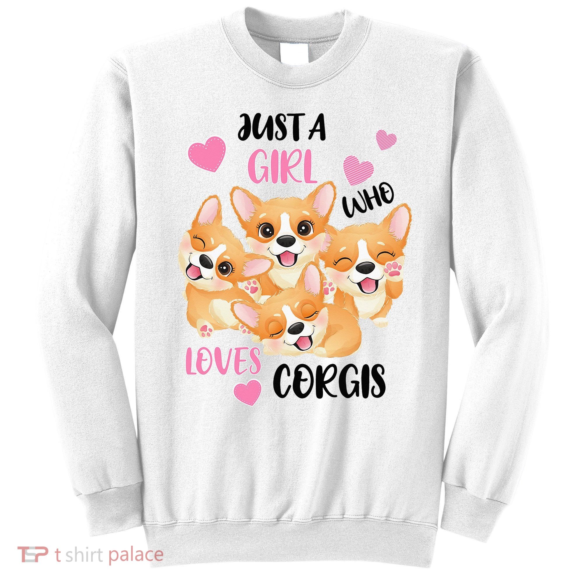 Just A Girl Who Loves Corgis Sweatshirt