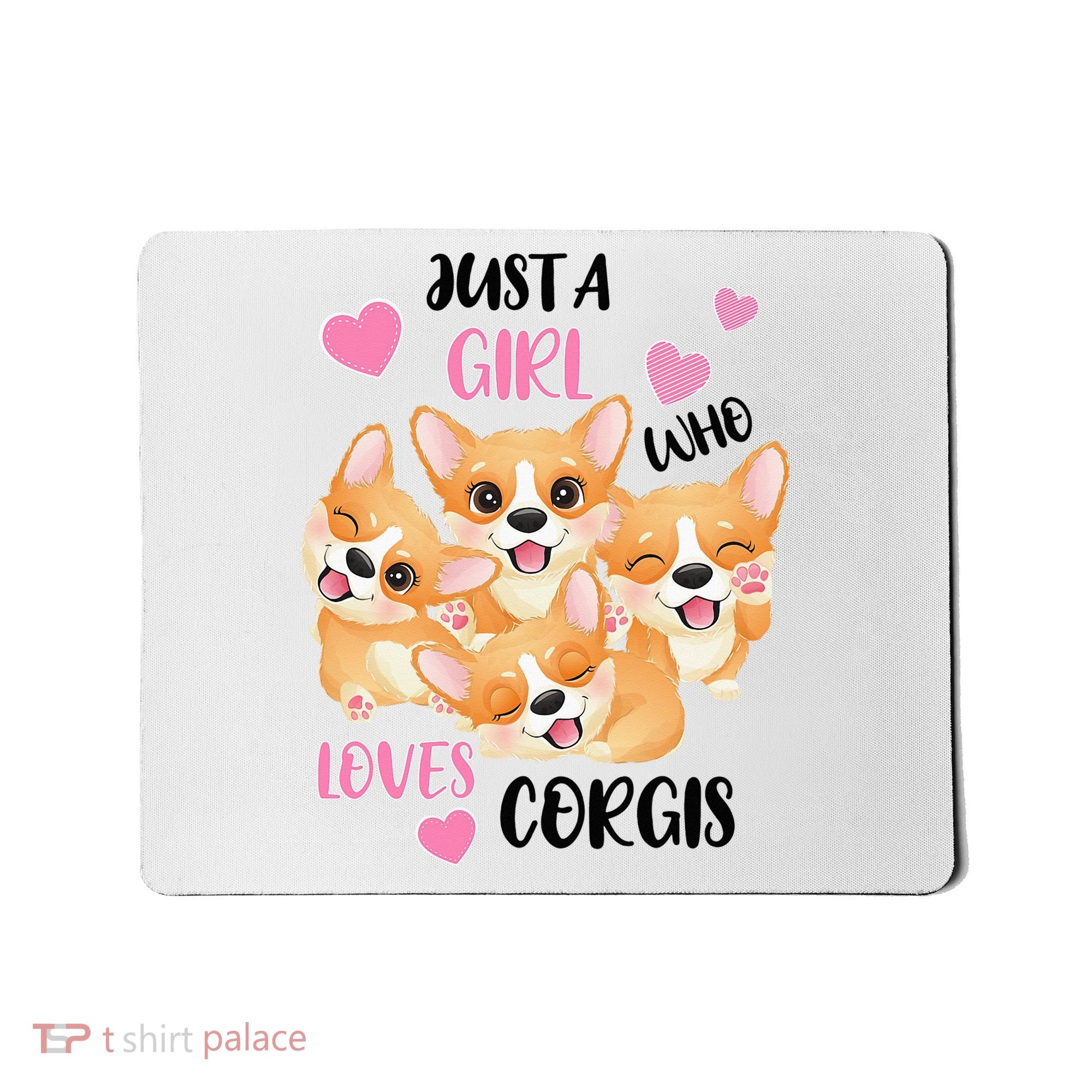 Just A Girl Who Loves Corgis Mousepad