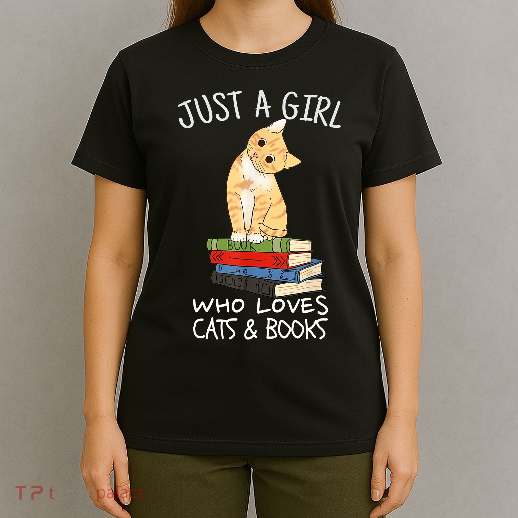 Just A Girl Who Loves Books And Cats Funny Reading TShirt T-Shirt