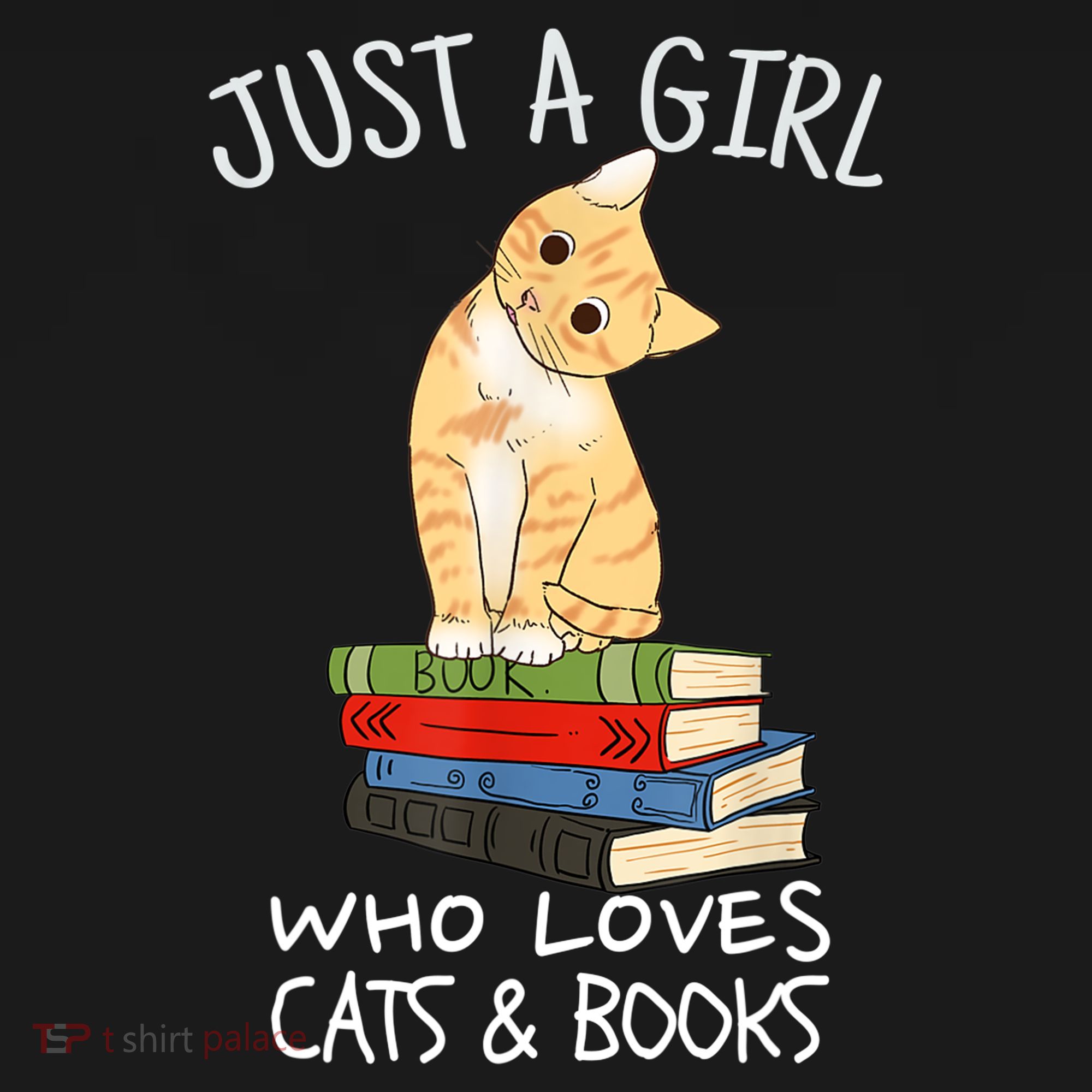 Just A Girl Who Loves Books And Cats Funny Reading TShirt T-Shirt