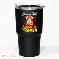 Just A Girl Who Loves Anime And Ramen Tumbler thumb 0