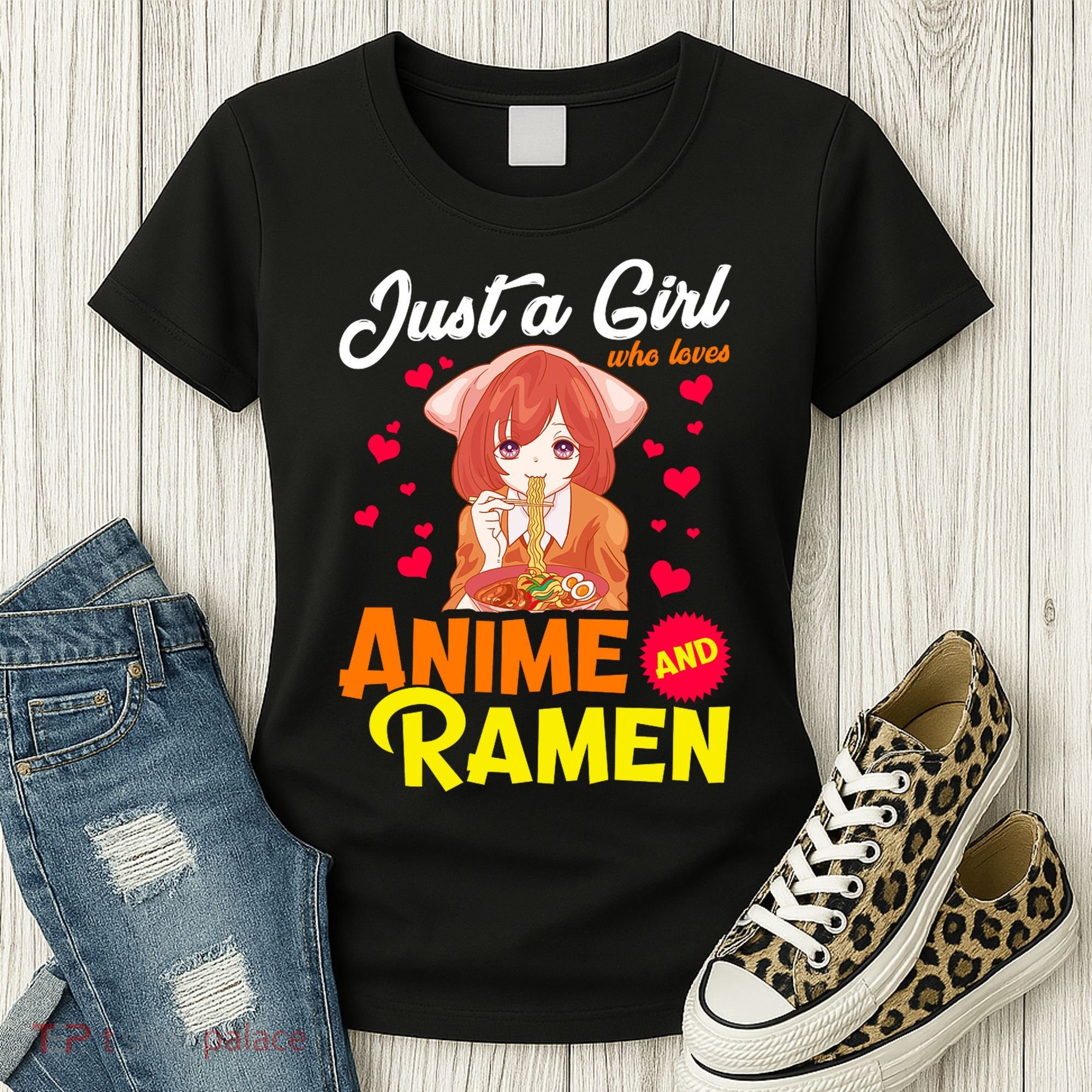 Just A Girl Who Loves Anime And Ramen Women's T-Shirt
