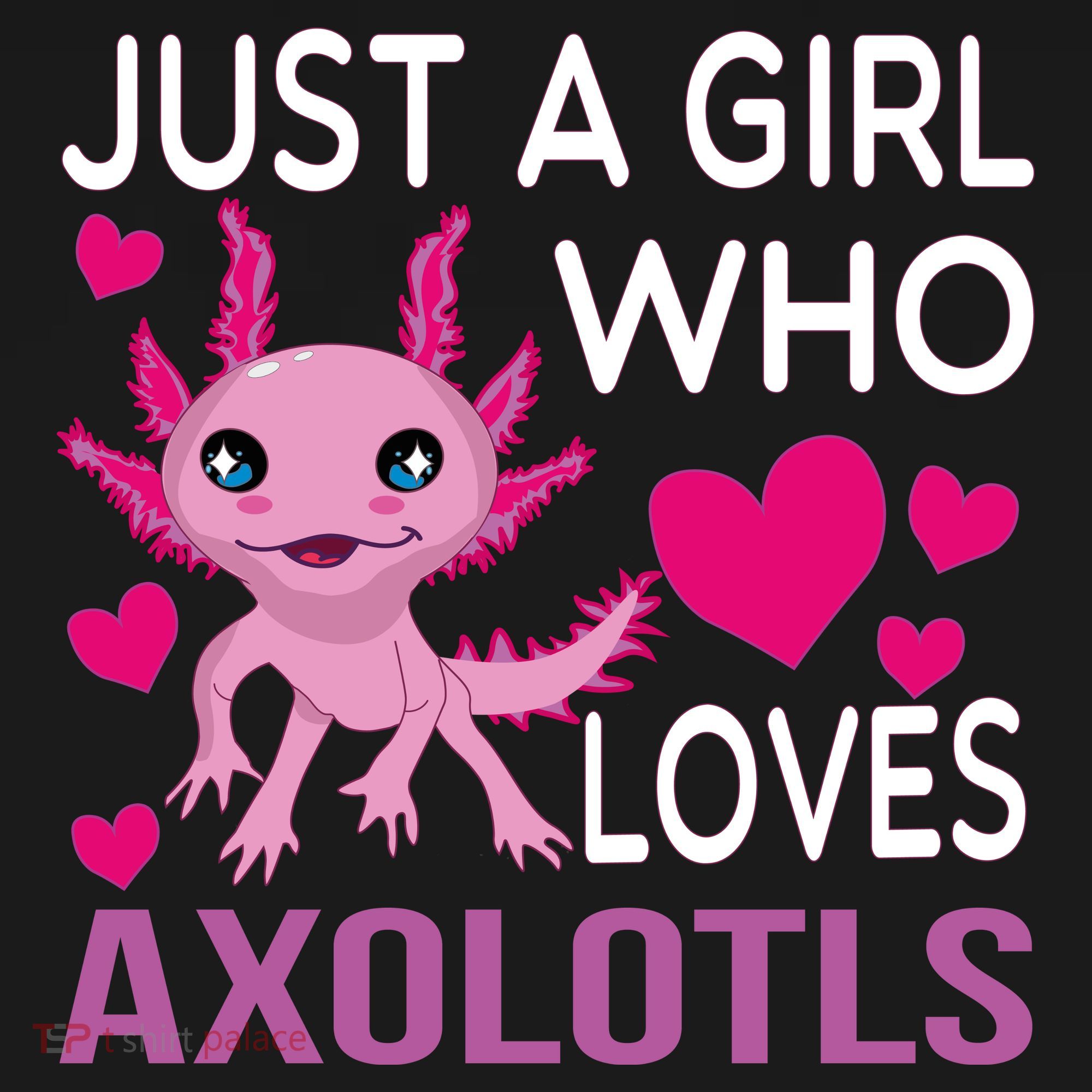 Just A Girl Who Loves Axolotls Sweatshirt