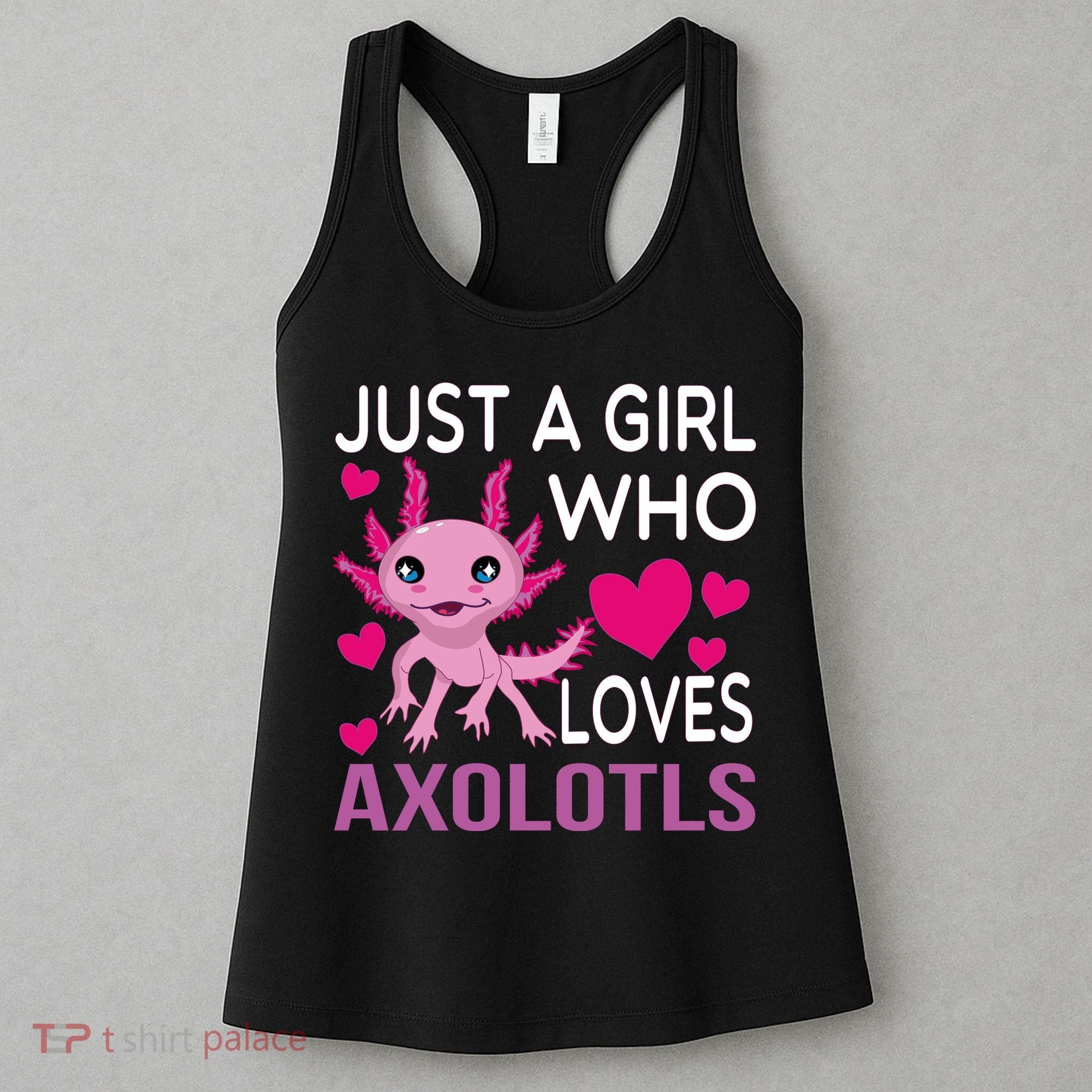 Just A Girl Who Loves Axolotls Women's Tank Top