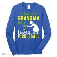 Just A Grandma Who Loves Pickleball Paddle Gift Long Sleeve Shirt thumb 0