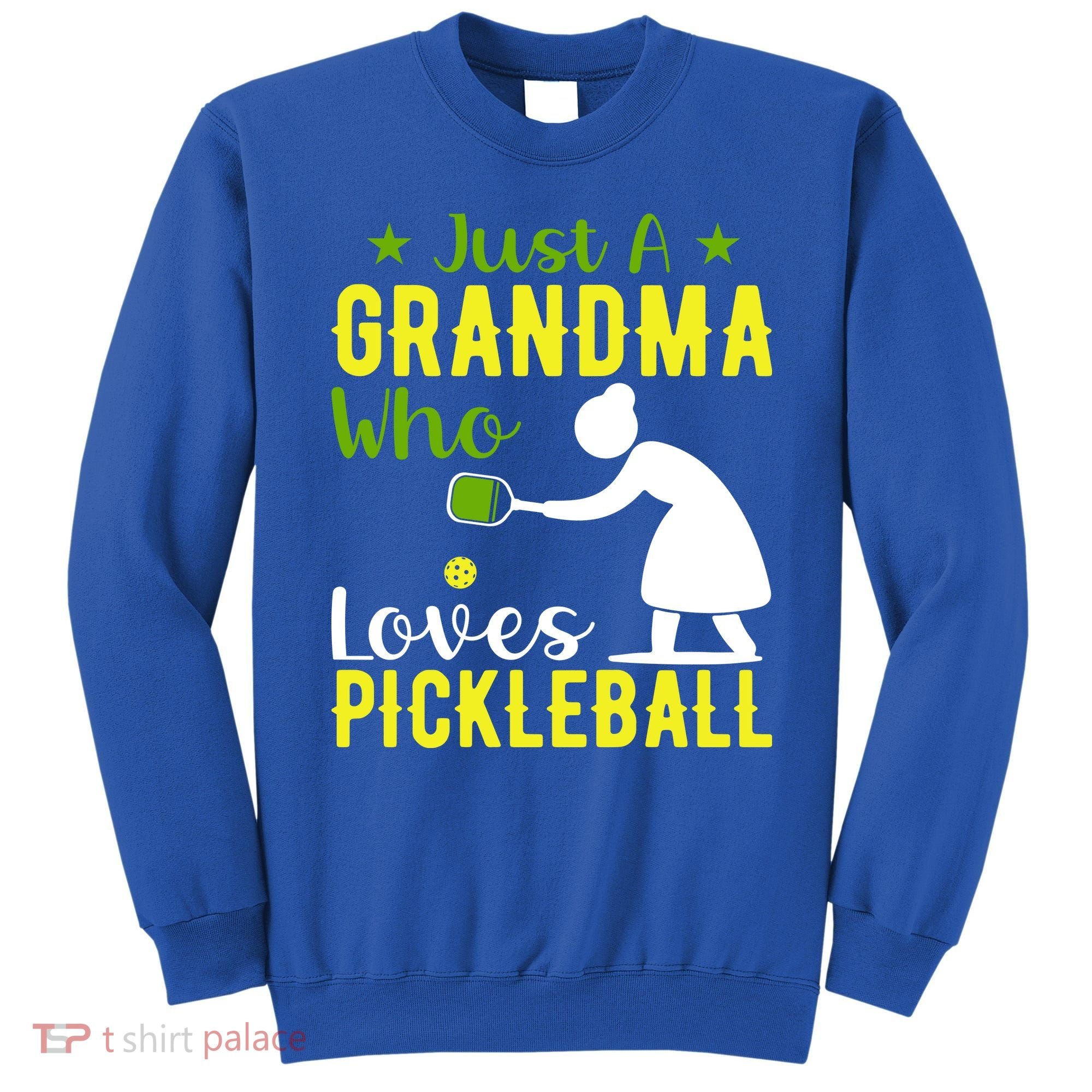 Just A Grandma Who Loves Pickleball Paddle Gift Sweatshirt