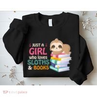 Just A Girl Who Loves Sloths And Books Sloth Sweatshirt thumb 2